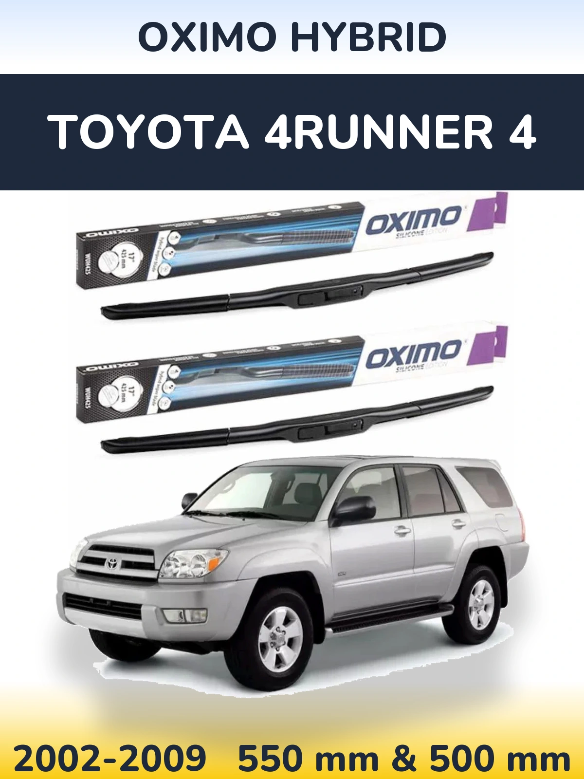 Front wiper blade set Oximo Hybrid 550 & 500 mm for Toyota 4Runner 4 2002-2009