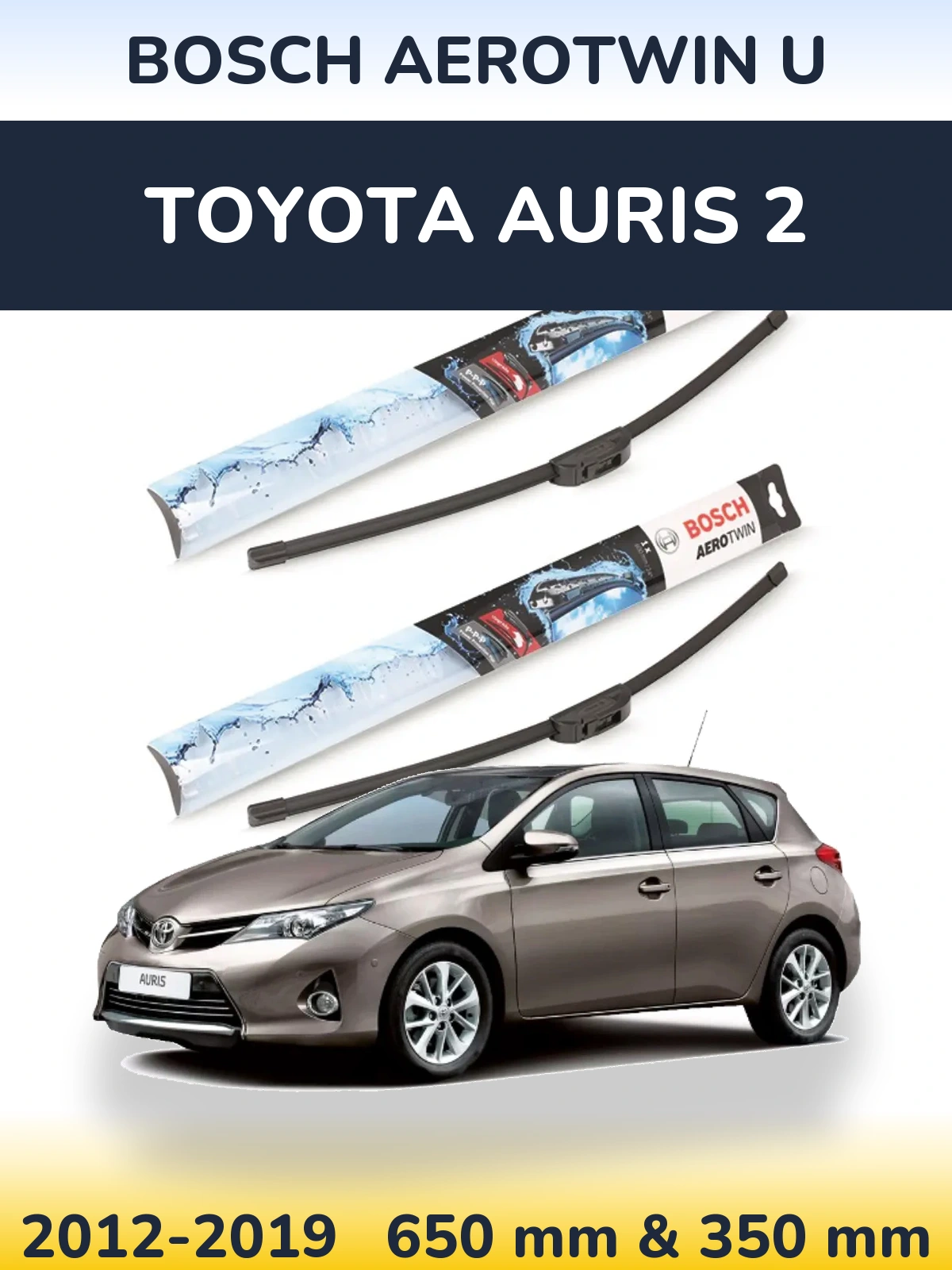Front wiper blade set BOSCH AeroTwin U 650 & 350 mm for Toyota Auris 2 2012-2019