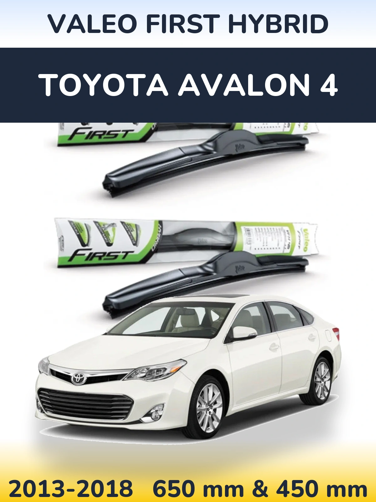 Komplet przednich wycieraczek Valeo First Hybrid 650 & 450 mm do Toyota Avalon 4 2013-2018