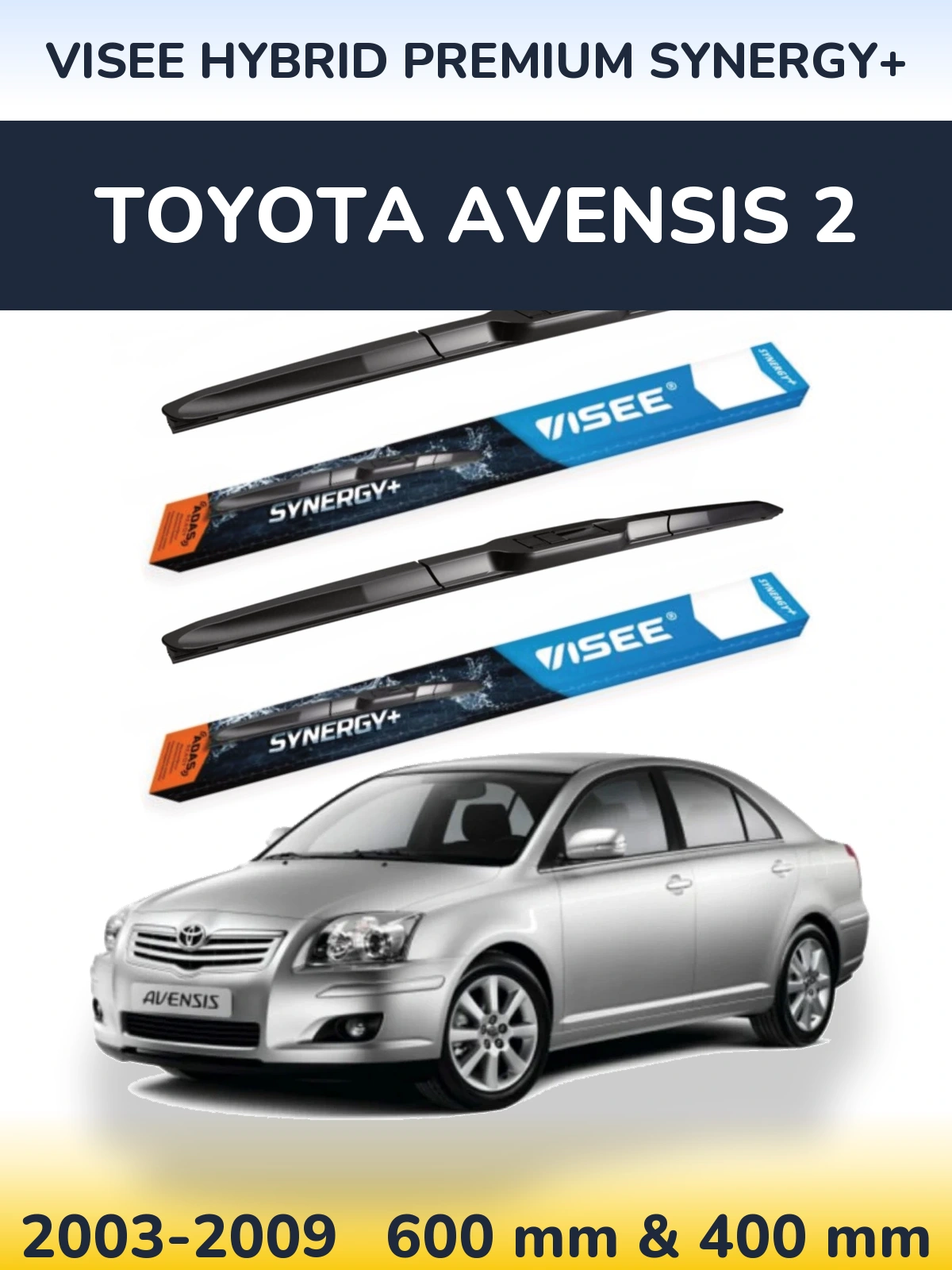 Комплект передніх щіток VISEE HYBRID PREMIUM SYNERGY+ 600 & 400 мм для Toyota Avensis 2 2003-2009