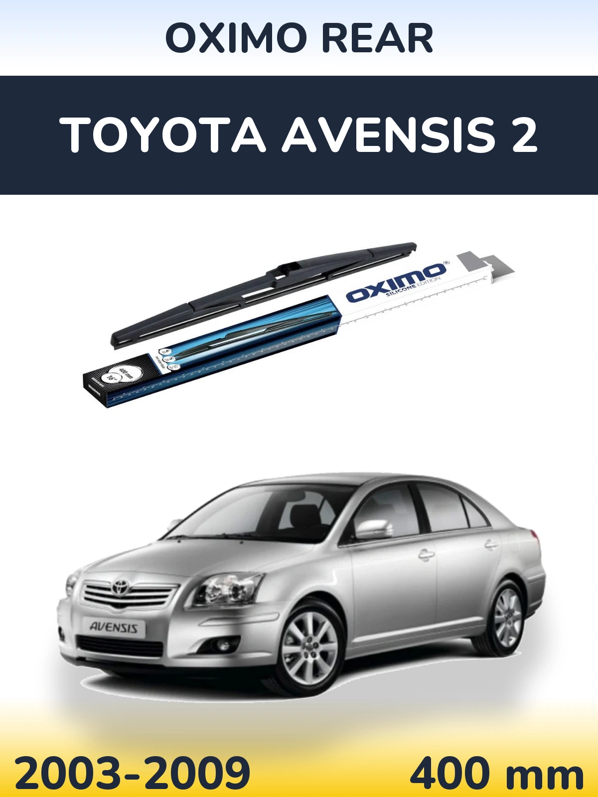 Tylna wycieraczka Oximo Rear 400 mm do Toyota Avensis 2 2003-2009