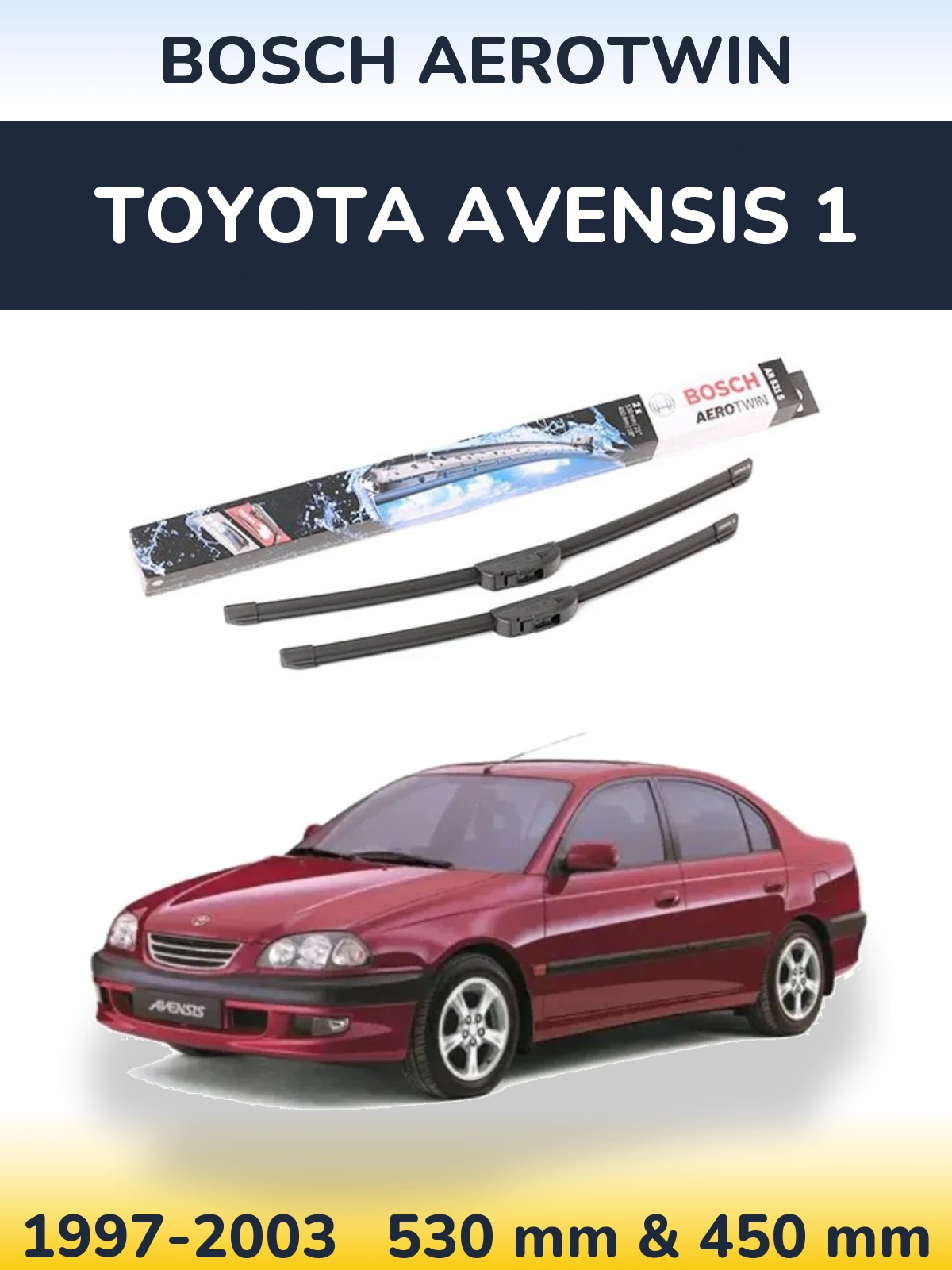 Комплект передних дворников BOSCH AeroTwin 530 & 450 мм для Toyota Avensis 1 1997-2003