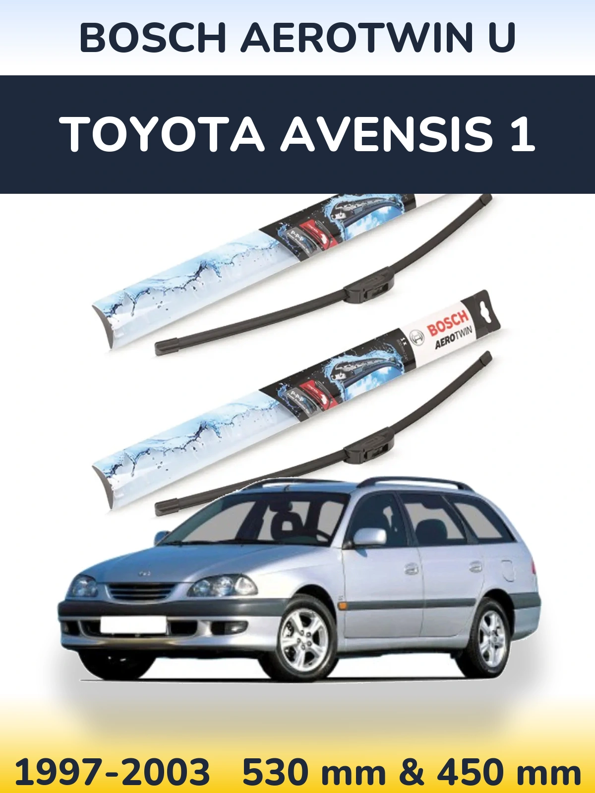 Front wiper blade set BOSCH AeroTwin U 530 & 450 mm for Toyota Avensis 1 1997-2003