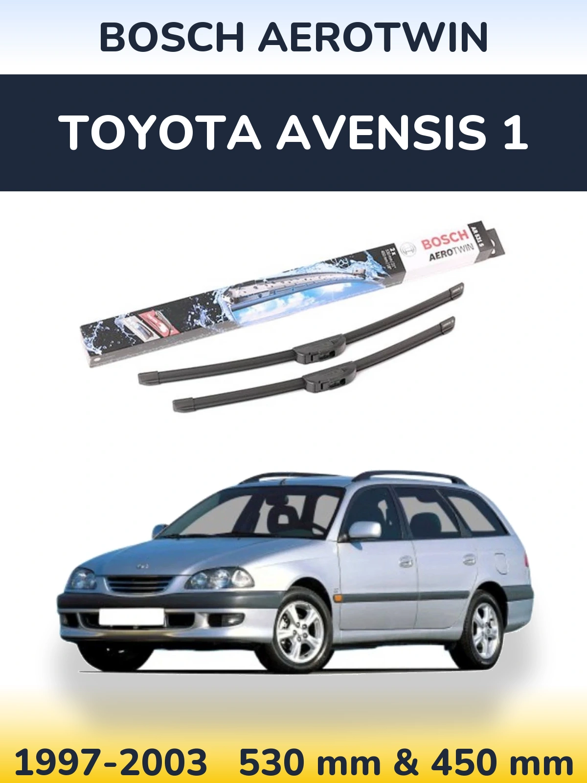 Front wiper blade set BOSCH AeroTwin 530 & 450 mm for Toyota Avensis 1 1997-2003
