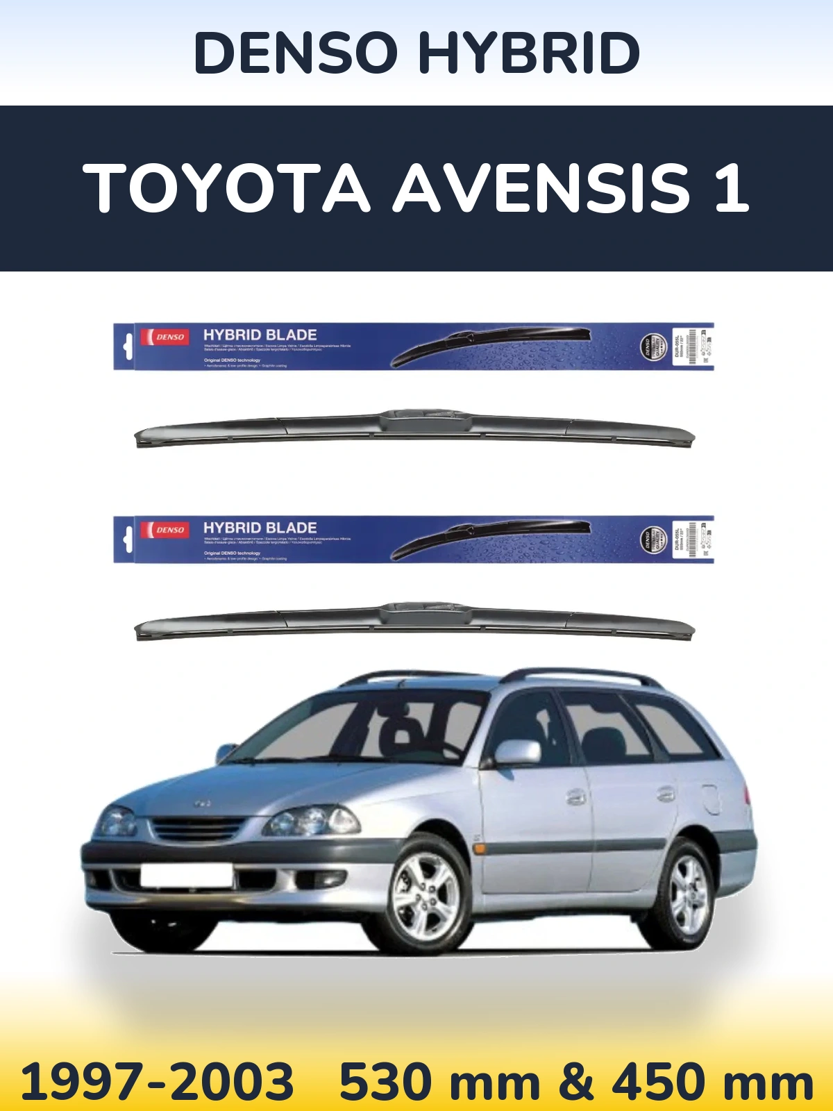 Комплект передніх щіток Denso Hybrid 530 & 450 мм для Toyota Avensis 1 1997-2003