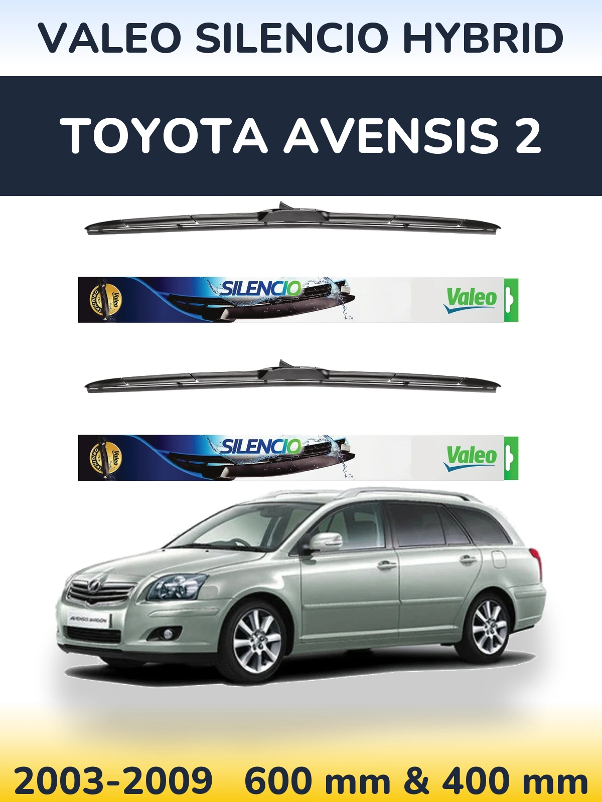 Komplet przednich wycieraczek Valeo Silencio Hybrid 600 & 400 mm do Toyota Avensis 2 2003-2009