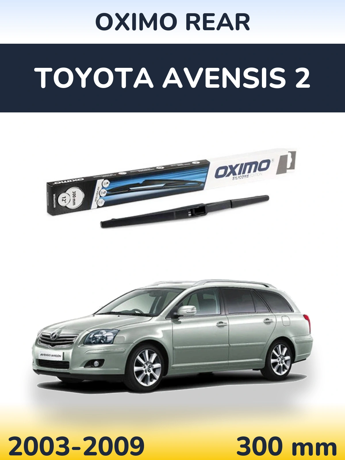 Rear wiper blade Oximo Rear 300 mm for Toyota Avensis 2 2003-2009