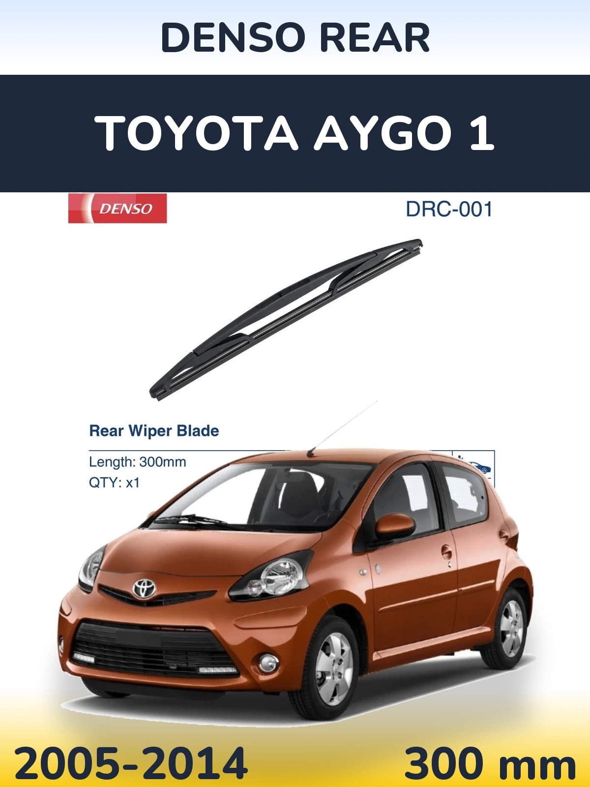 Задня щітка Denso Rear 300 мм для Toyota Aygo 1 2005-2014