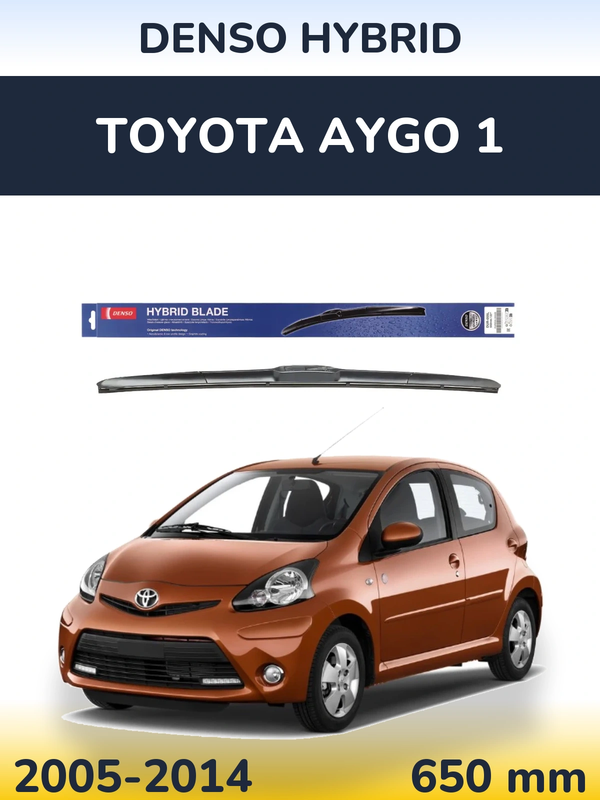 Передня щітка Denso Hybrid 650 мм для Toyota Aygo 1 2005-2014
