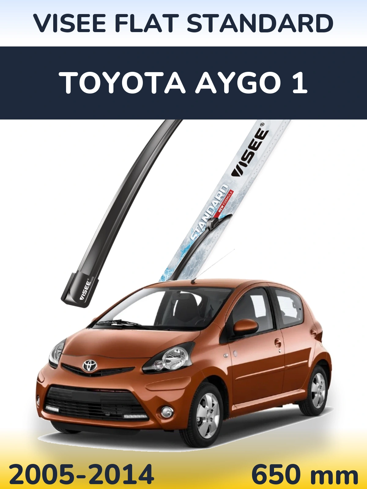 Przednia wycieraczka VISEE FLAT STANDARD 650 mm do Toyota Aygo 1 2005-2014