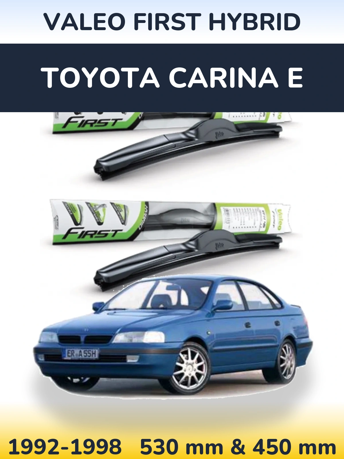 Front wiper blade set Valeo First Hybrid 530 & 450 mm for Toyota Carina E 1992-1998