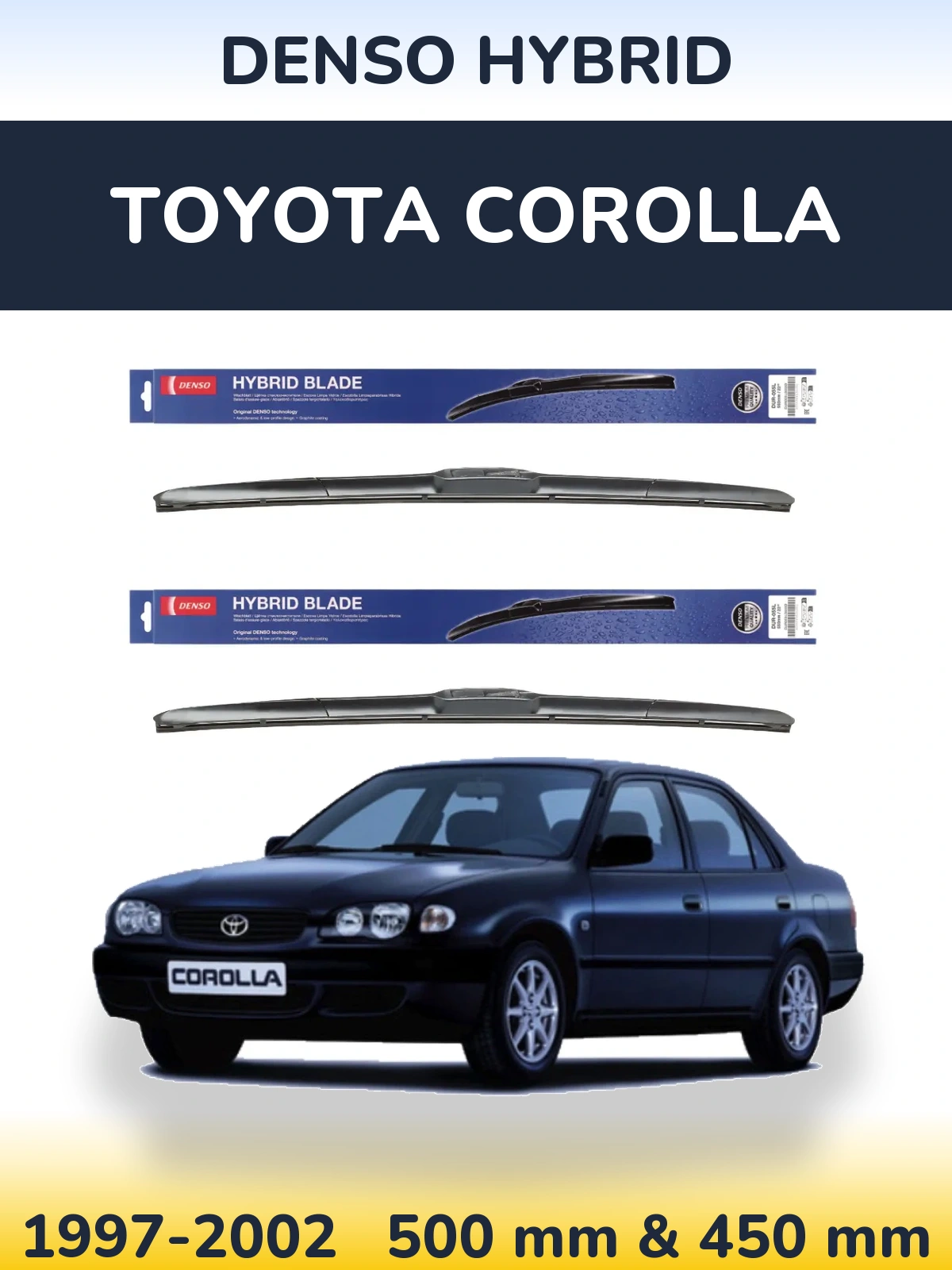 Комплект передніх щіток Denso Hybrid 500 & 450 мм для Toyota Corolla 1997-2002