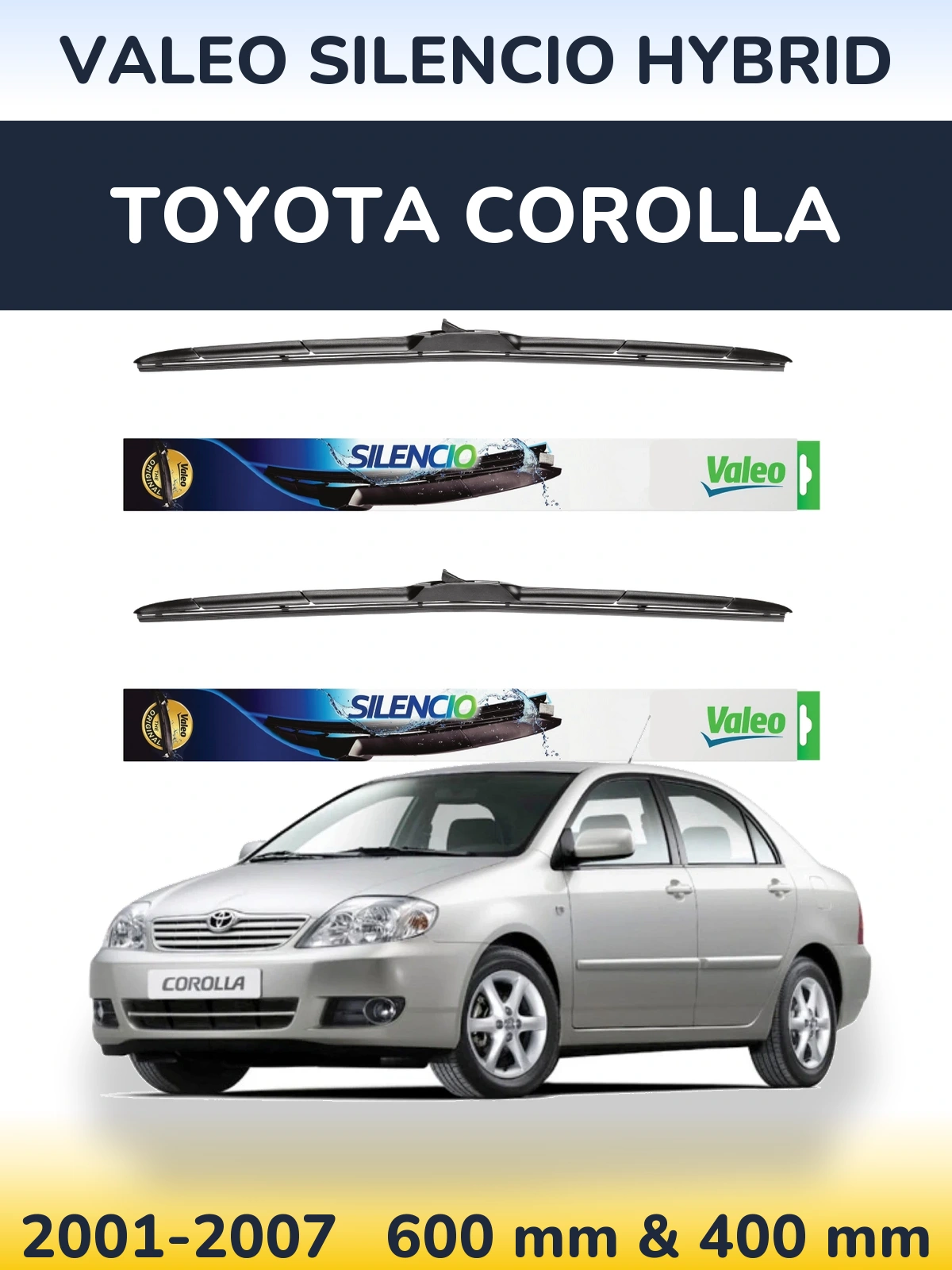 Front wiper blade set Valeo Silencio Hybrid 600 & 400 mm for Toyota Corolla 2001-2007