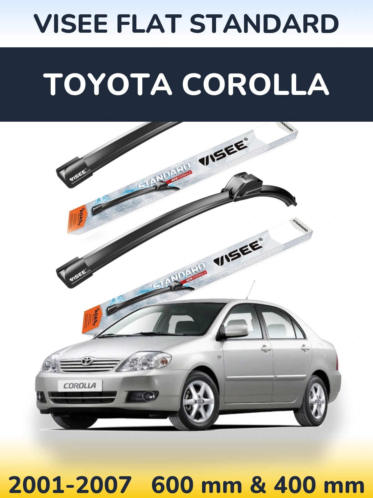 Komplet przednich wycieraczek VISEE FLAT STANDARD 600 & 400 mm do Toyota Corolla 2001-2007