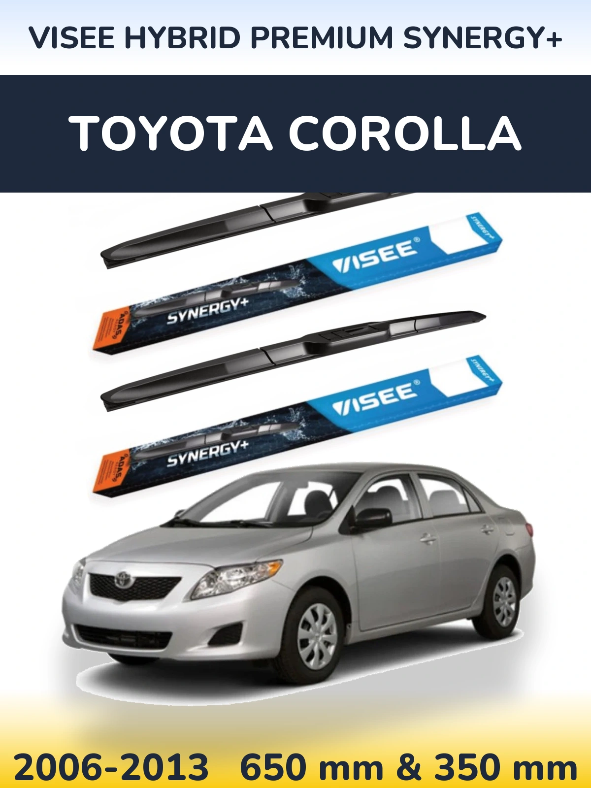 Комплект передніх щіток VISEE HYBRID PREMIUM SYNERGY+ 650 & 350 мм для Toyota Corolla 2006-2013