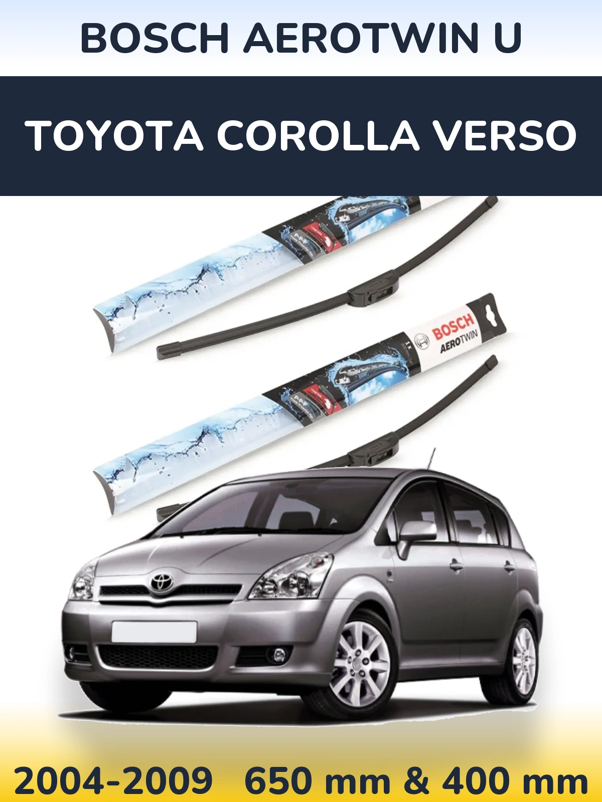 Komplet przednich wycieraczek BOSCH AeroTwin U 650 & 400 mm do Toyota Corolla Verso 2004-2009