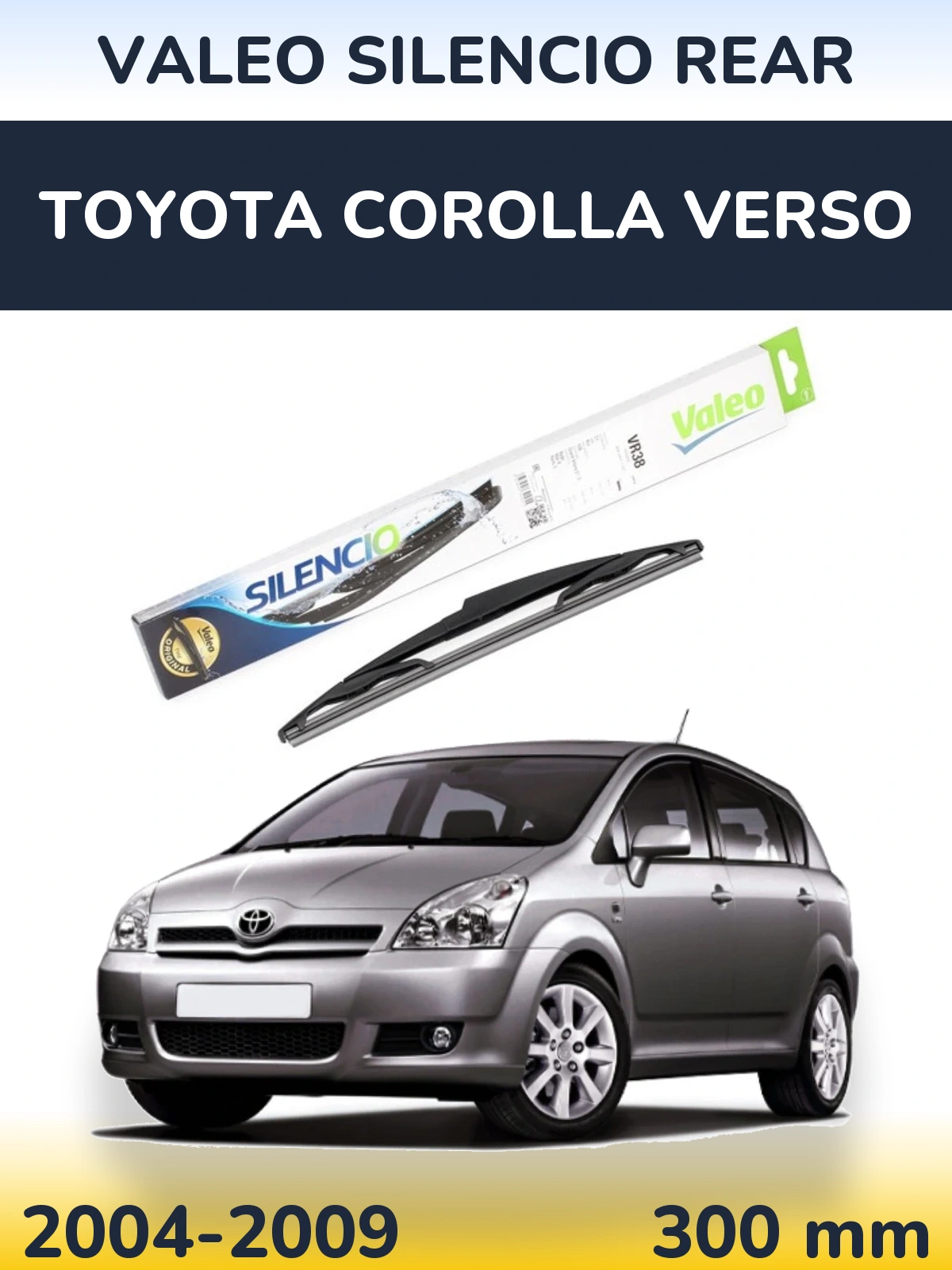 Tylna wycieraczka Valeo Silencio Rear 300 mm do Toyota Corolla Verso 2004-2009