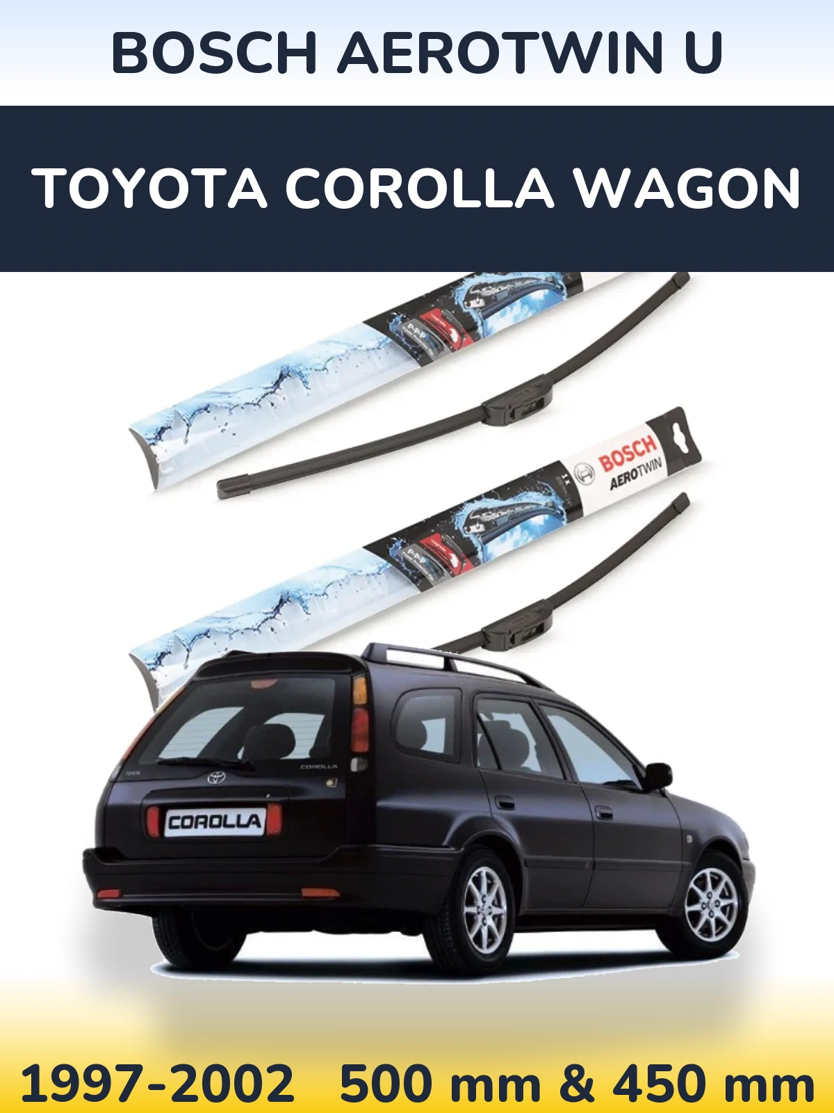 Front wiper blade set BOSCH AeroTwin U 500 & 450 mm for Toyota Corolla Wagon 1997-2002