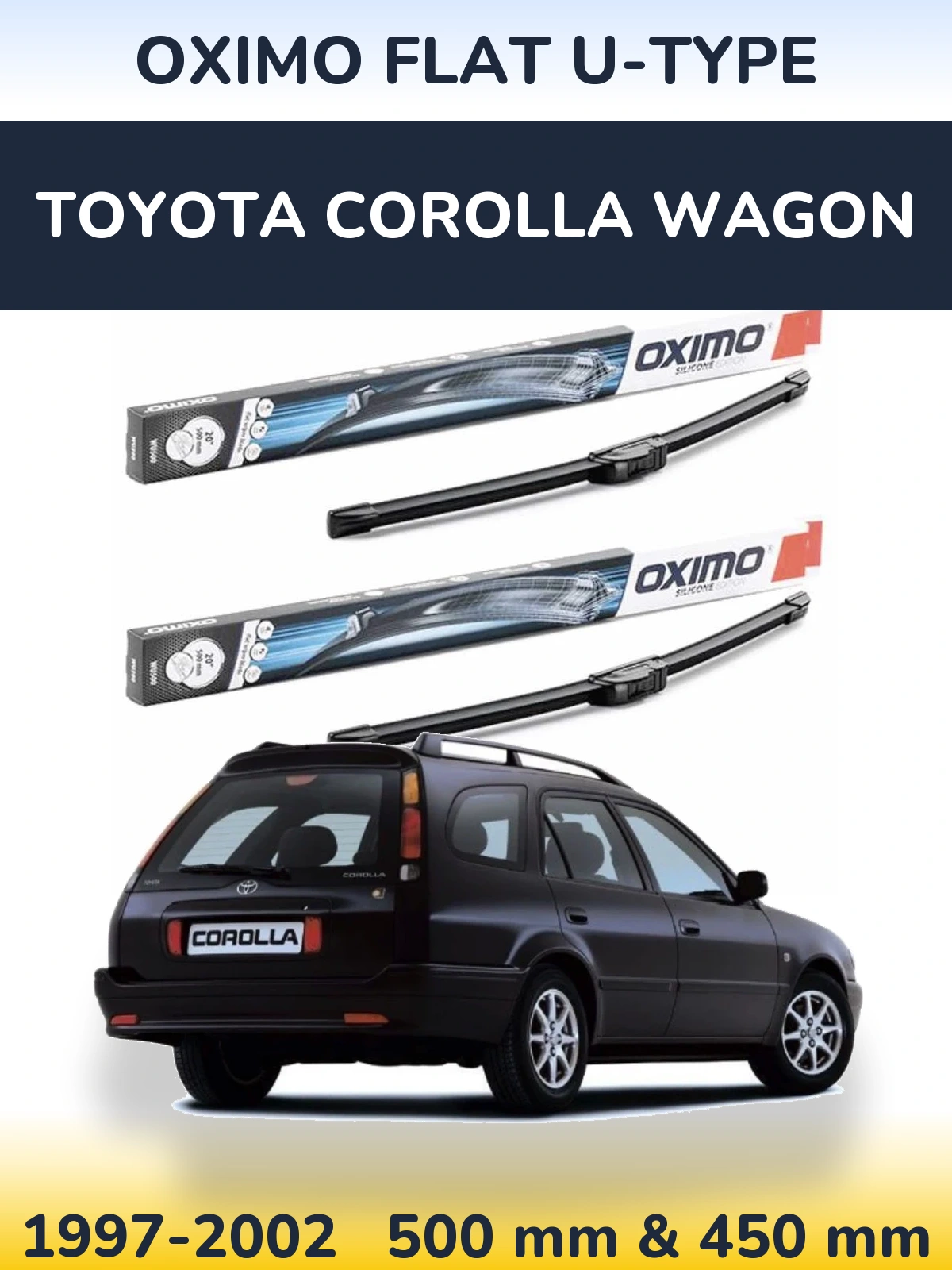 Комплект передніх щіток Oximo Flat U-type 500 & 450 мм для Toyota Corolla Wagon 1997-2002