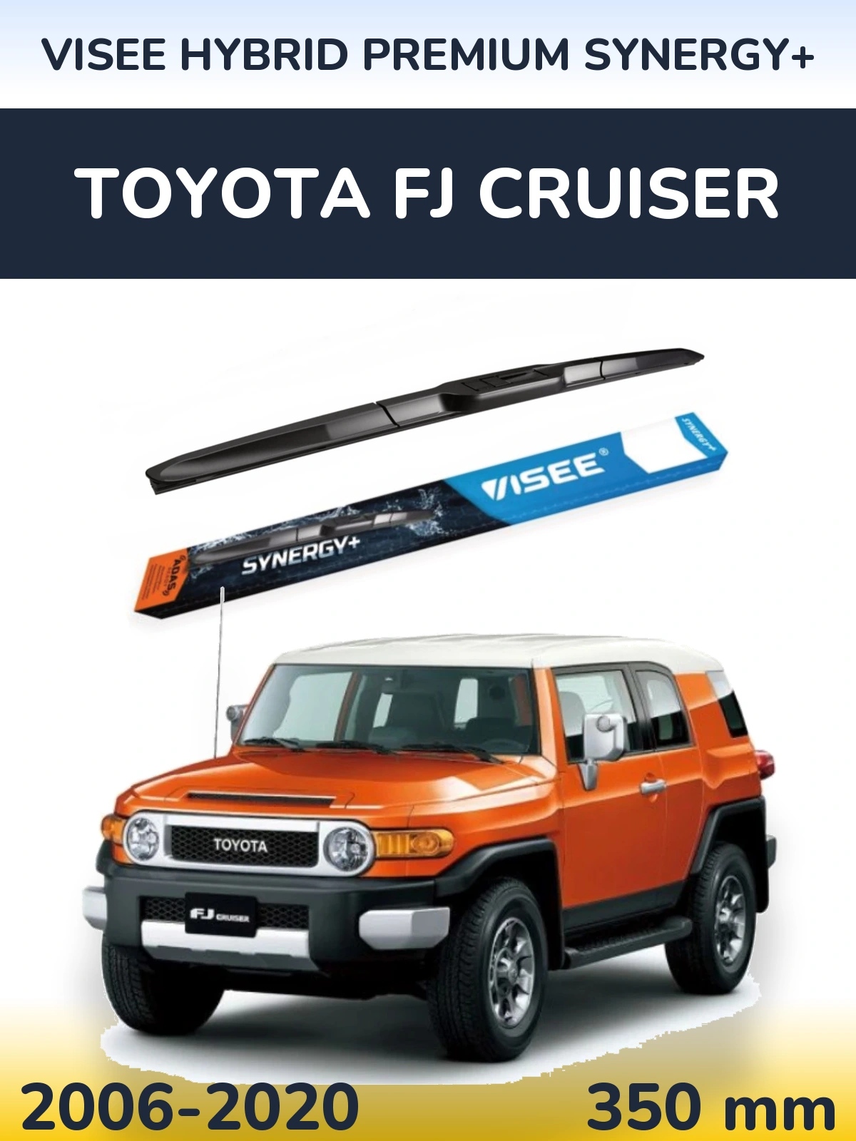 Przednia wycieraczka VISEE HYBRID PREMIUM SYNERGY+ 350 mm do Toyota FJ Cruiser 2006-2020