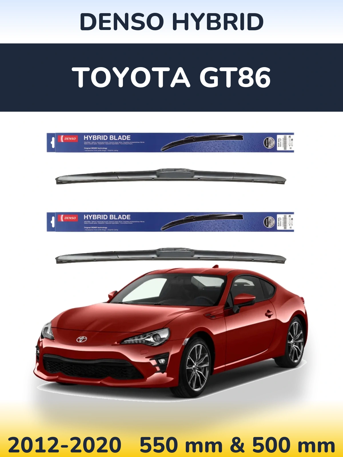 Комплект передних дворников Denso Hybrid 550 & 500 мм для Toyota GT86 2012-2020