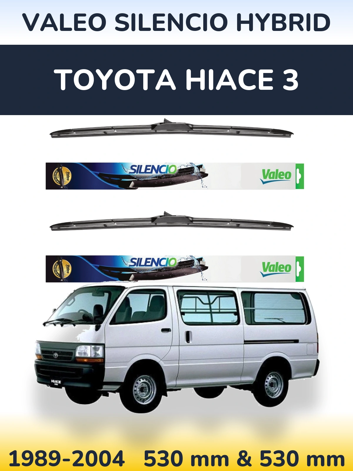 Комплект передніх щіток Valeo Silencio Hybrid 530 & 530 мм для Toyota Hiace 3 1989-2004