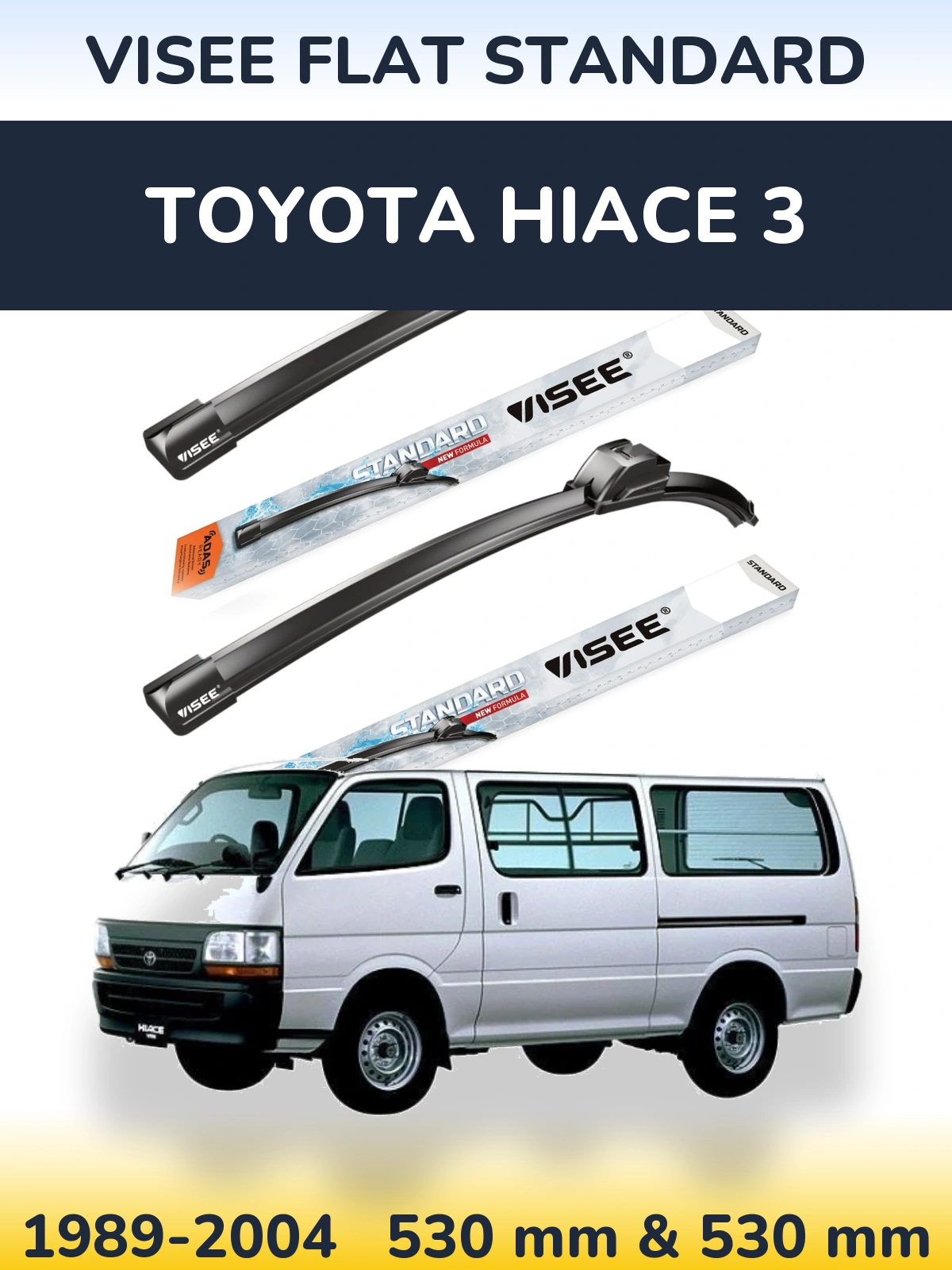 Komplet przednich wycieraczek VISEE FLAT STANDARD 530 & 530 mm do Toyota Hiace 3 1989-2004