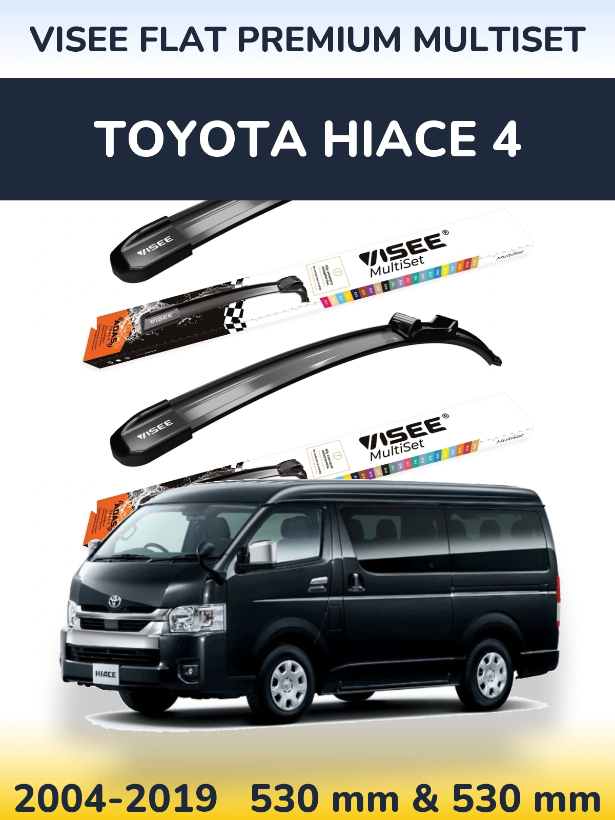 Front wiper blade set VISEE FLAT PREMIUM MultiSet 530 & 530 mm for Toyota Hiace 4 2004-2019