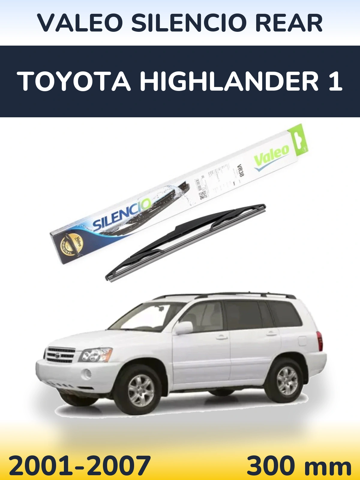 Tylna wycieraczka Valeo Silencio Rear 300 mm do Toyota Highlander 1 2001-2007