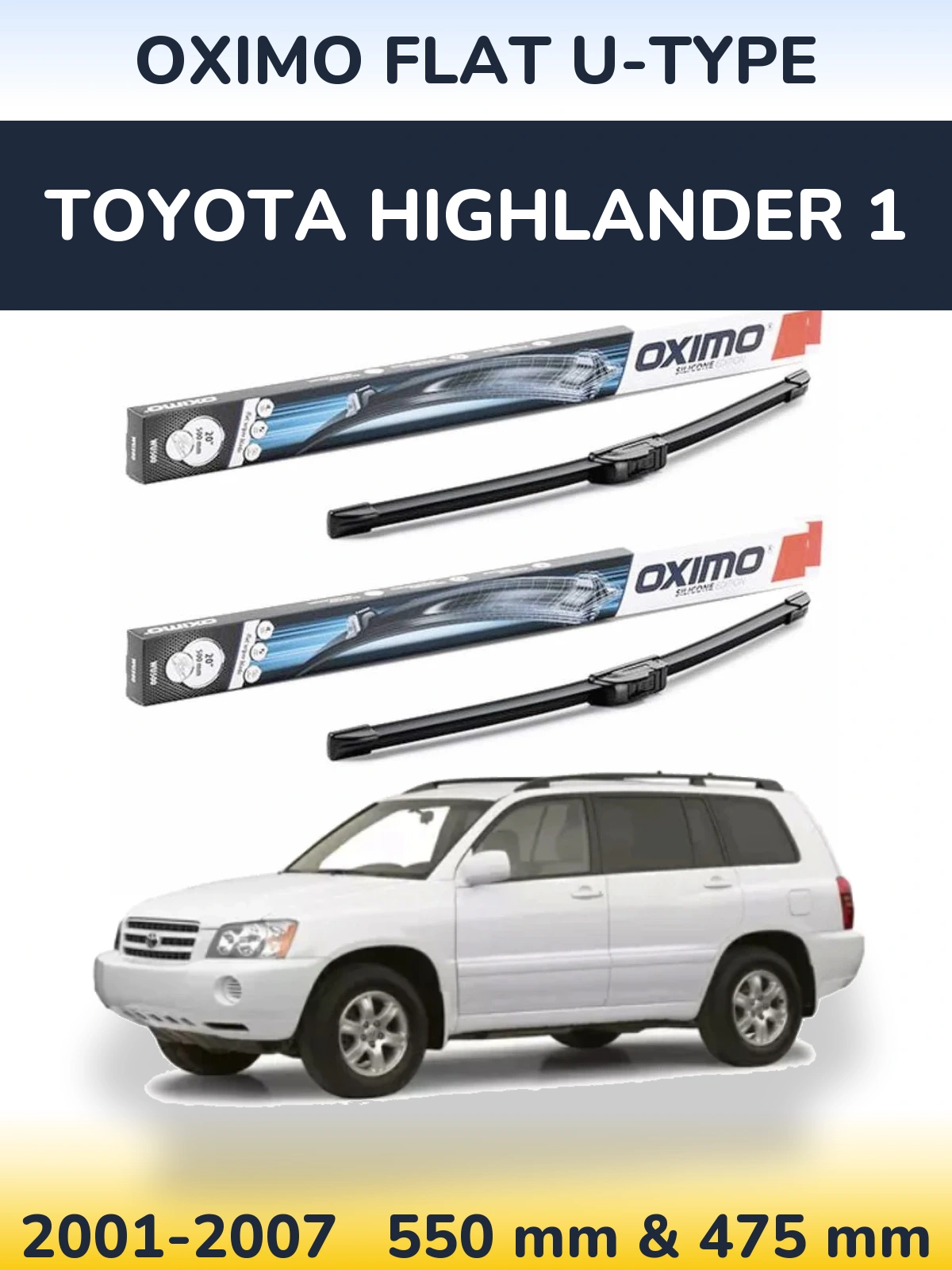 Front wiper blade set Oximo Flat U-type 550 & 475 mm for Toyota Highlander 1 2001-2007