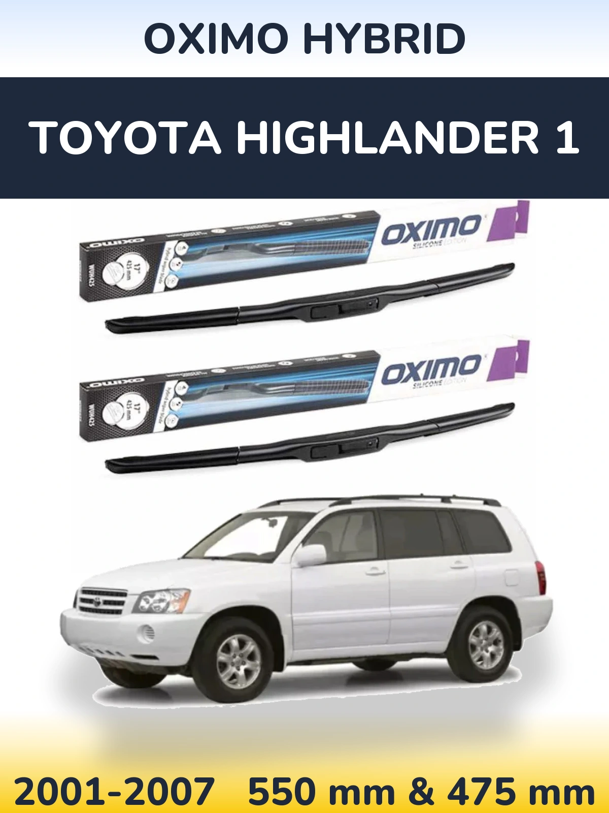 Komplet przednich wycieraczek Oximo Hybrid 550 & 475 mm do Toyota Highlander 1 2001-2007