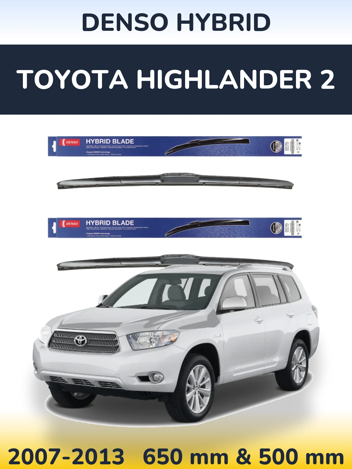 Комплект передних дворников Denso Hybrid 650 & 500 мм для Toyota Highlander 2 2007-2013