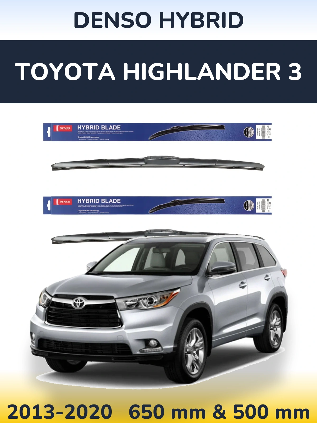 Комплект передніх щіток Denso Hybrid 650 & 500 мм для Toyota Highlander 3 2013-2020
