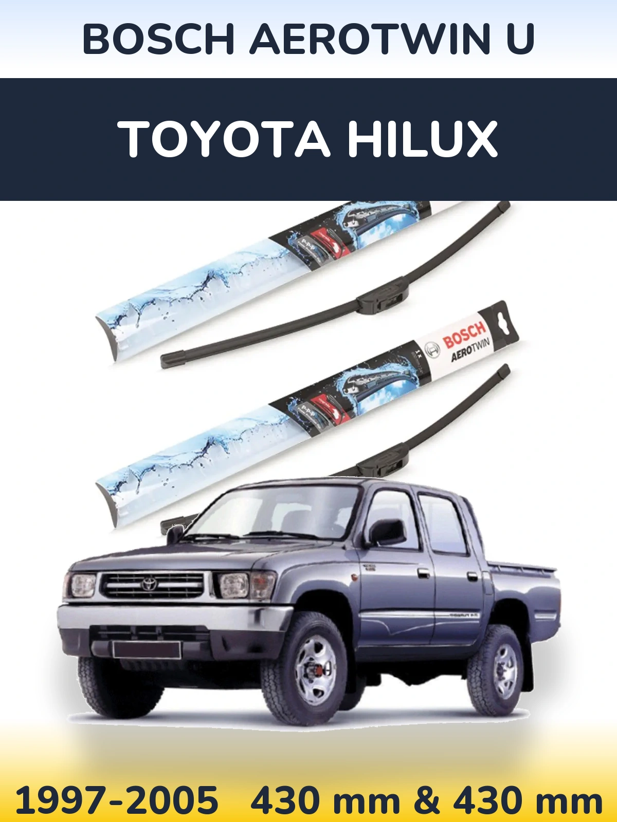 Front wiper blade set BOSCH AeroTwin U 430 & 430 mm for Toyota Hilux 1997-2005