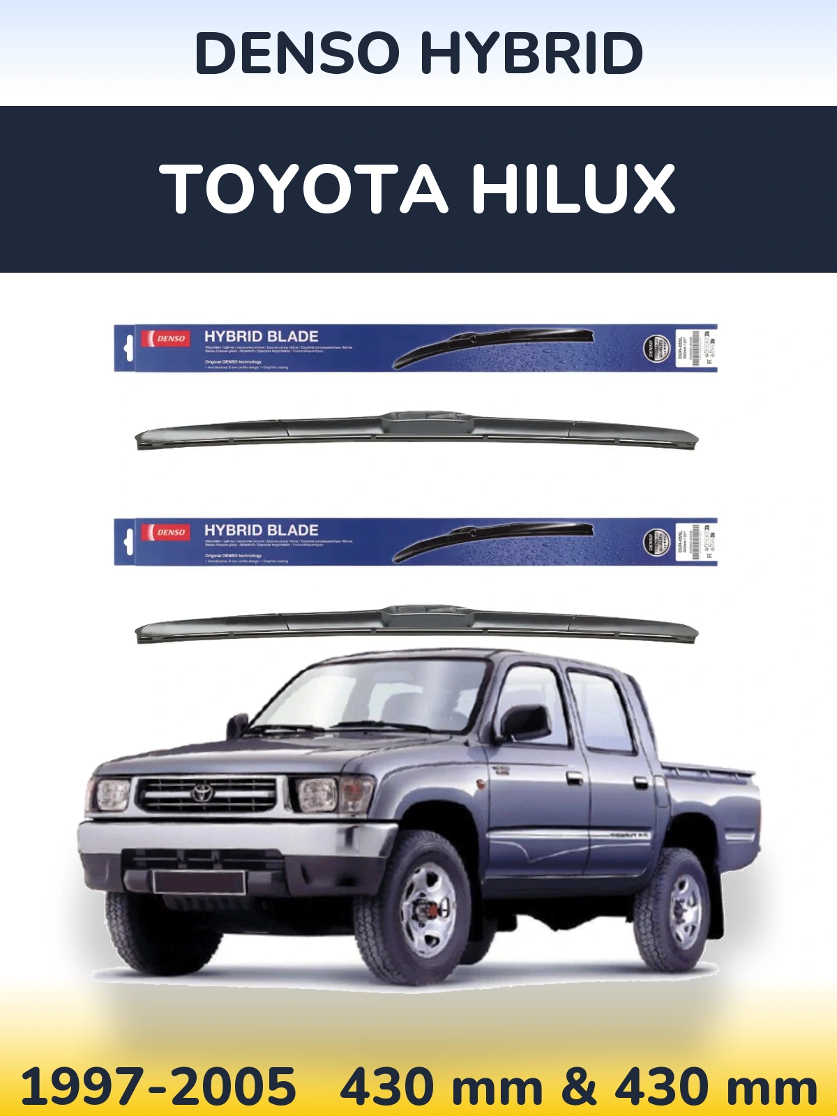 Front wiper blade set Denso Hybrid 430 & 430 mm for Toyota Hilux 1997-2005