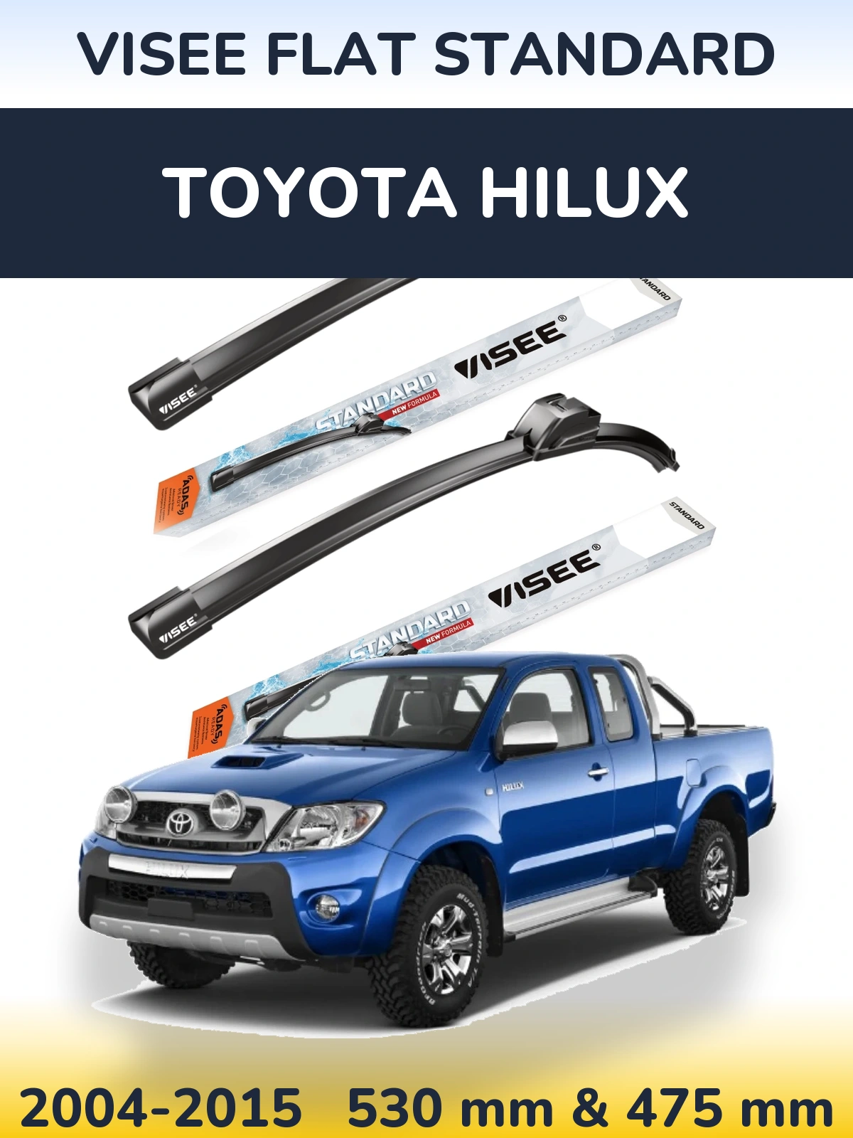 Front wiper blade set VISEE FLAT STANDARD 530 & 475 mm for Toyota Hilux 2004-2015