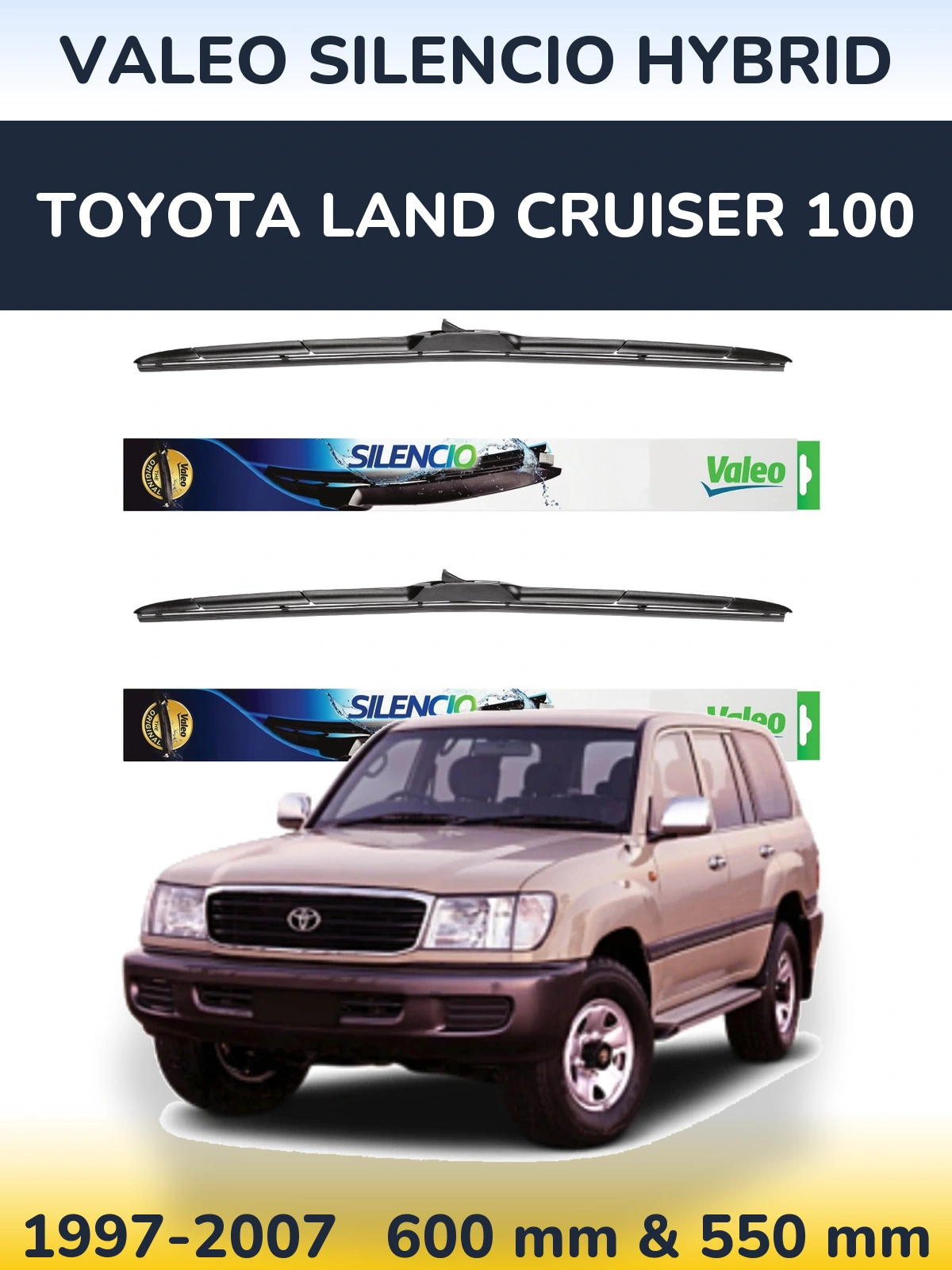 Комплект передніх щіток Valeo Silencio Hybrid 600 & 550 мм для Toyota Land Cruiser 100 1997-2007