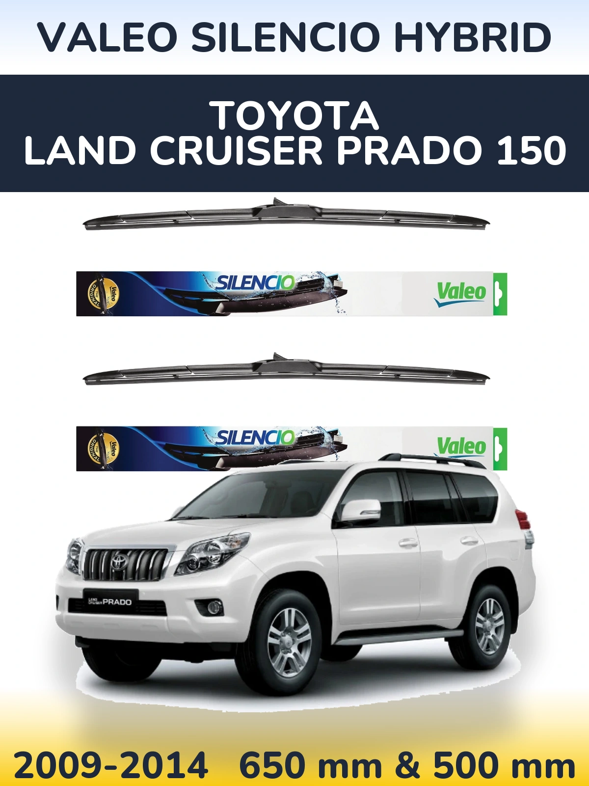 Komplet przednich wycieraczek Valeo Silencio Hybrid 650 & 500 mm do Toyota Land Cruiser Prado 150 2009-2014