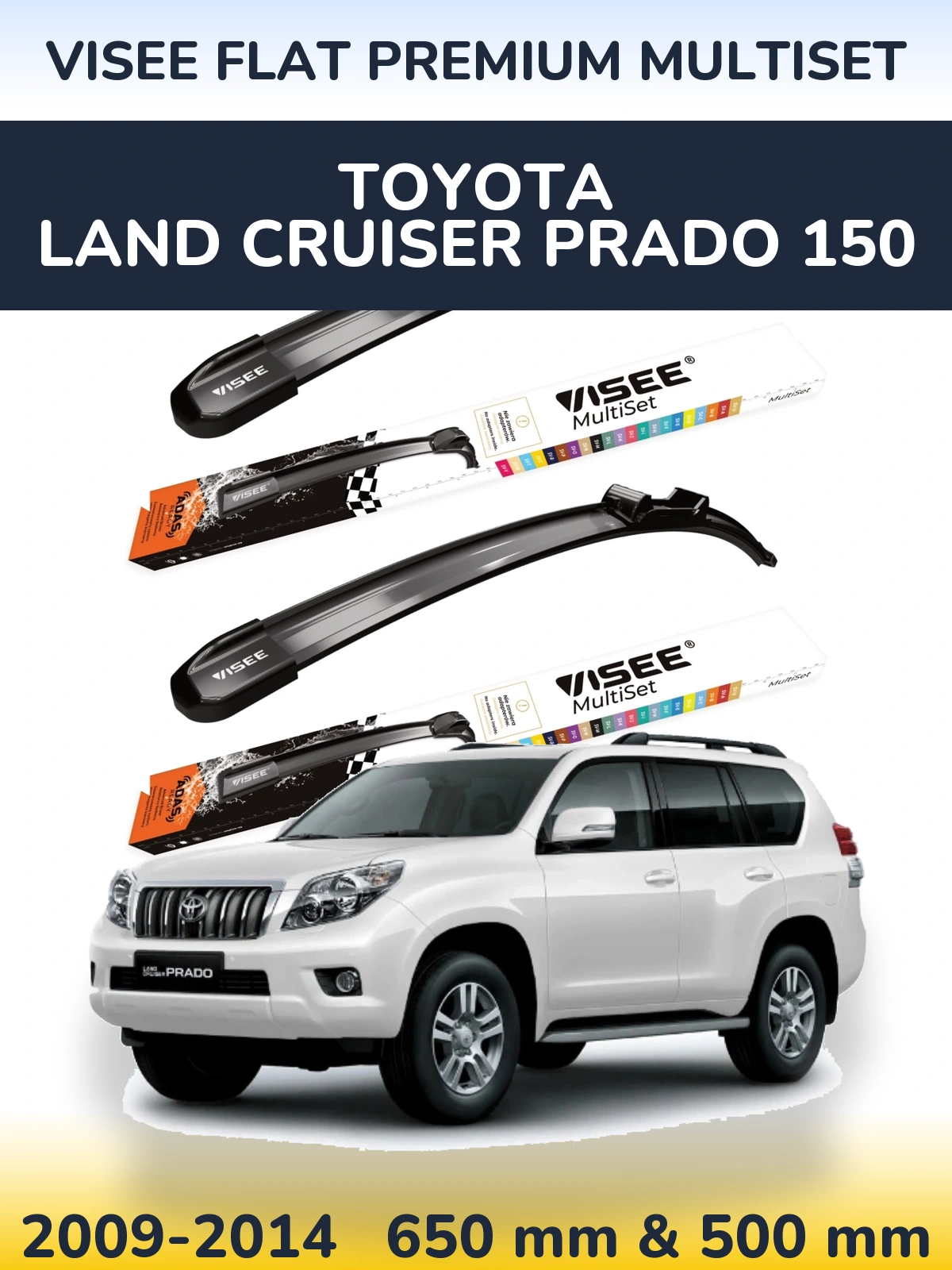 Komplet przednich wycieraczek VISEE FLAT PREMIUM MultiSet 650 & 500 mm do Toyota Land Cruiser Prado 150 2009-2014