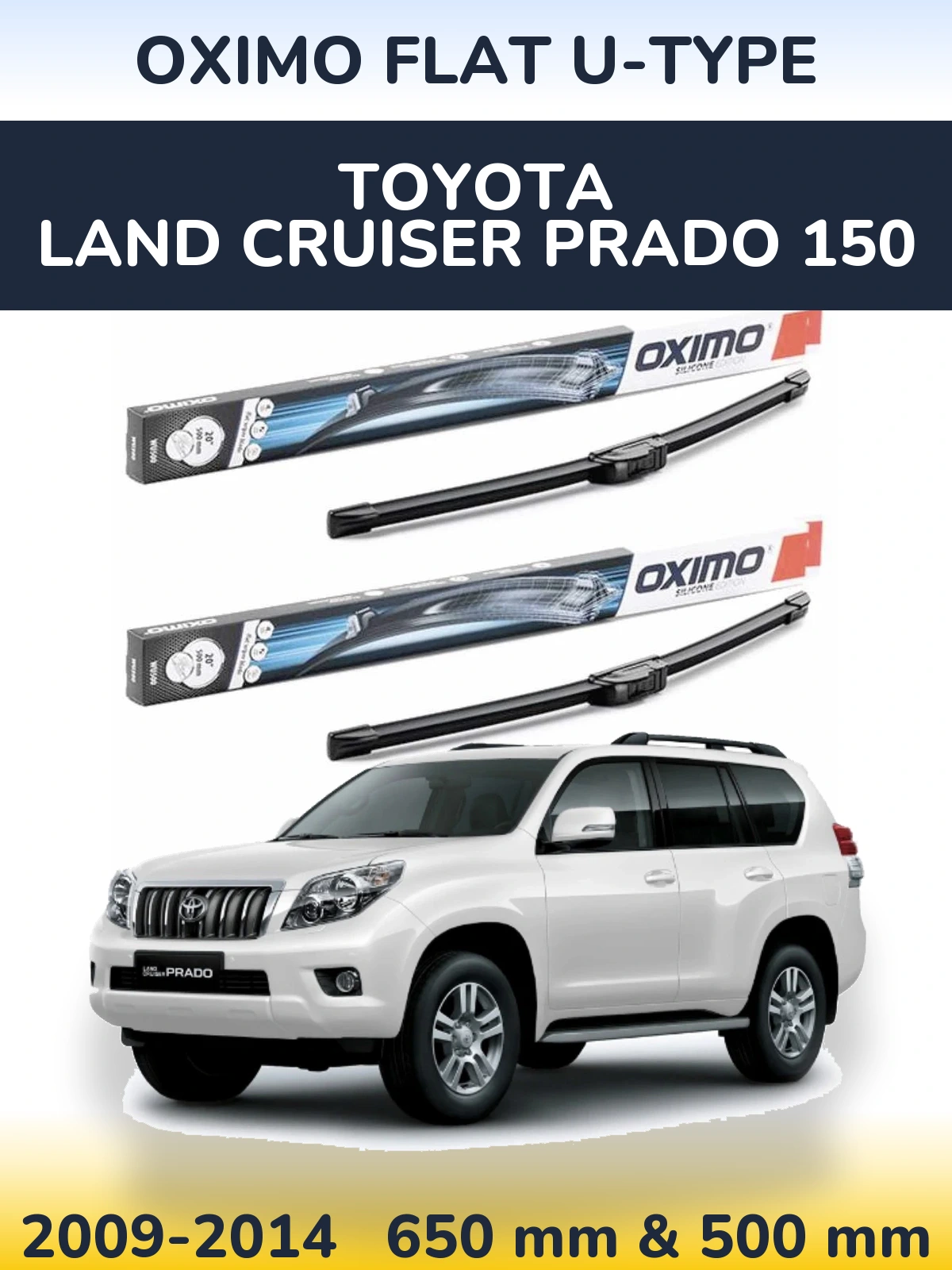 Комплект передніх щіток Oximo Flat U-type 650 & 500 мм для Toyota Land Cruiser Prado 150 2009-2014