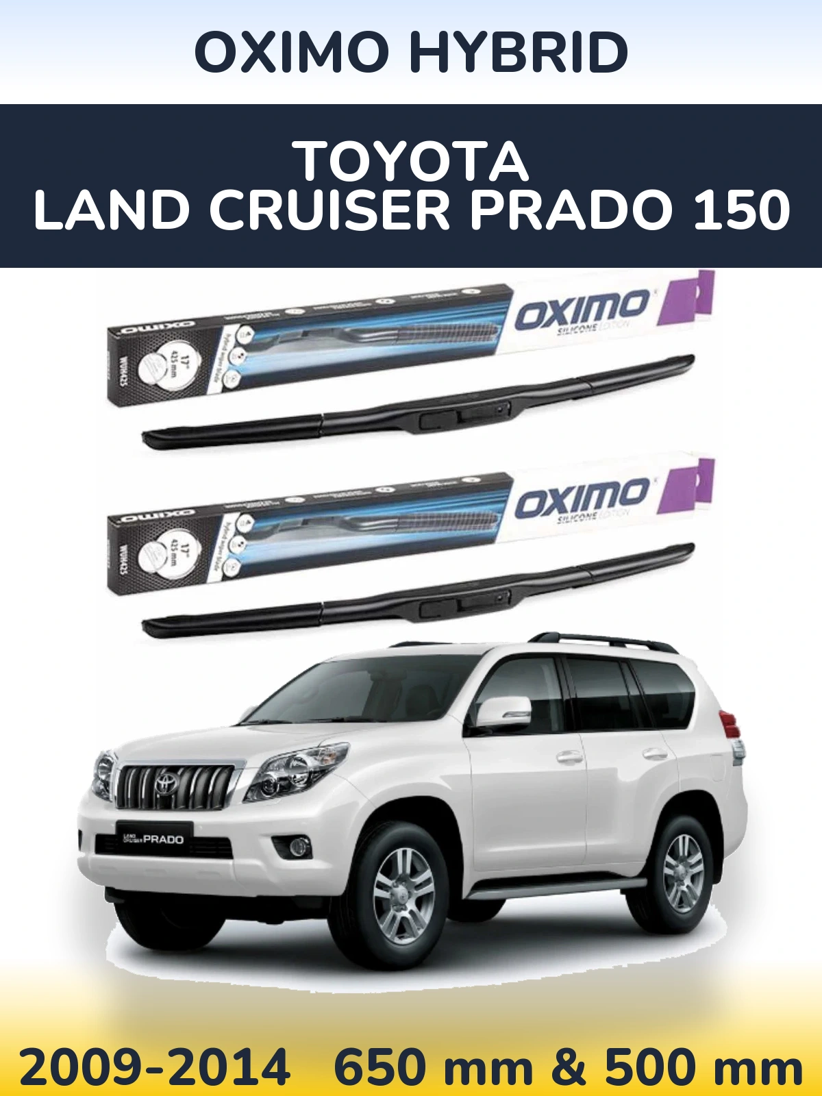 Комплект передніх щіток Oximo Hybrid 650 & 500 мм для Toyota Land Cruiser Prado 150 2009-2014