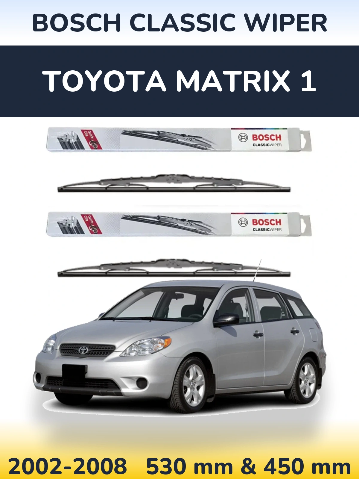 Komplet przednich wycieraczek BOSCH Classic Wiper 530 & 450 mm do Toyota Matrix 1 2002-2008