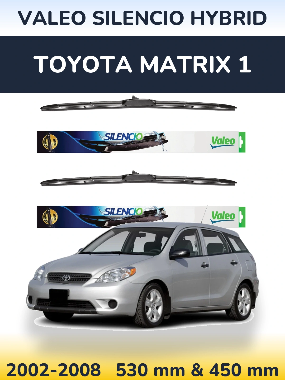 Komplet przednich wycieraczek Valeo Silencio Hybrid 530 & 450 mm do Toyota Matrix 1 2002-2008