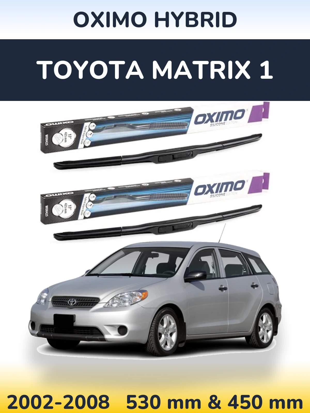 Комплект передних дворников Oximo Hybrid 530 & 450 мм для Toyota Matrix 1 2002-2008