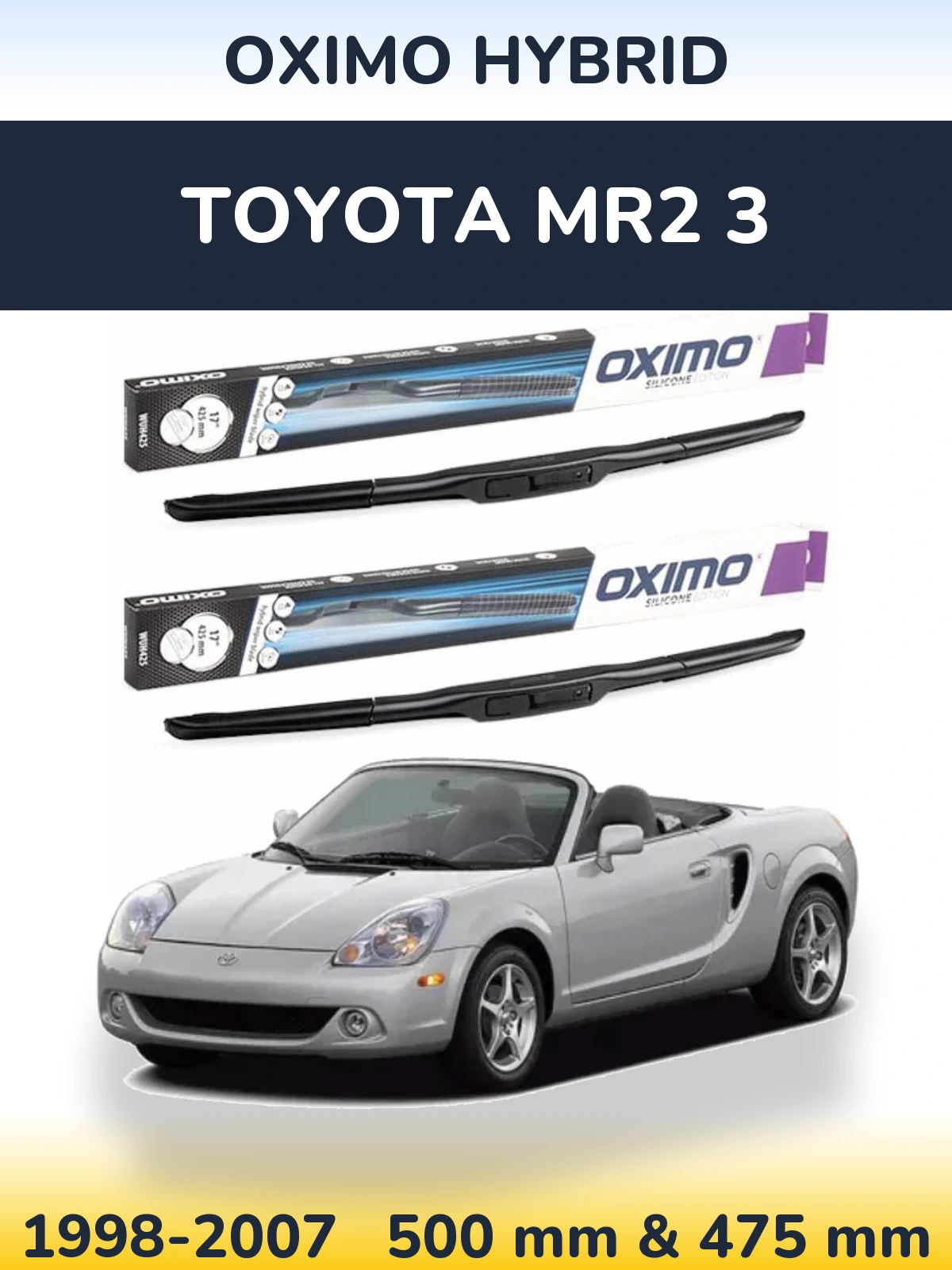 Front wiper blade set Oximo Hybrid 500 & 475 mm for Toyota MR2 3 1998-2007