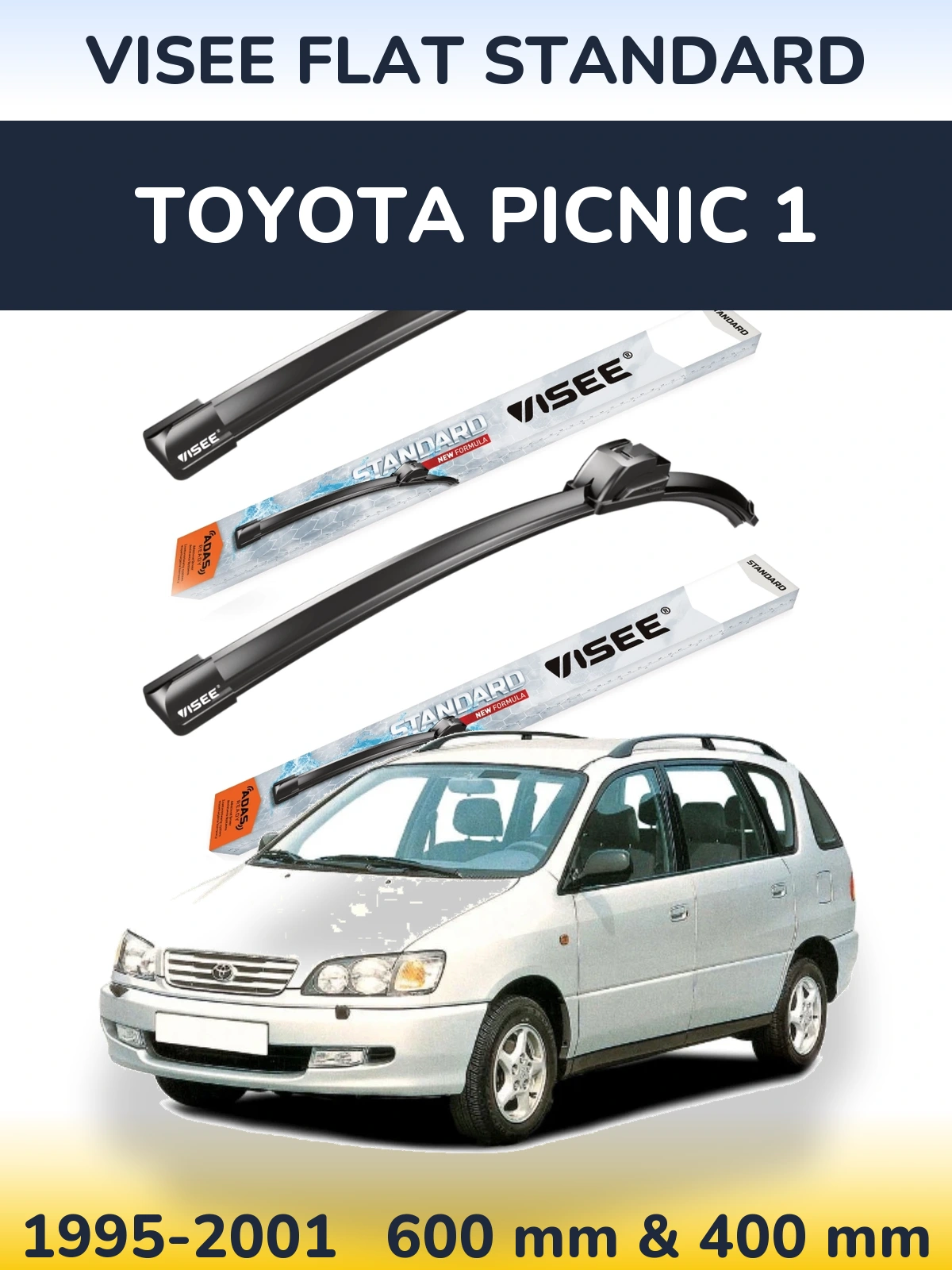 Komplet przednich wycieraczek VISEE FLAT STANDARD 600 & 400 mm do Toyota Picnic 1 1995-2001