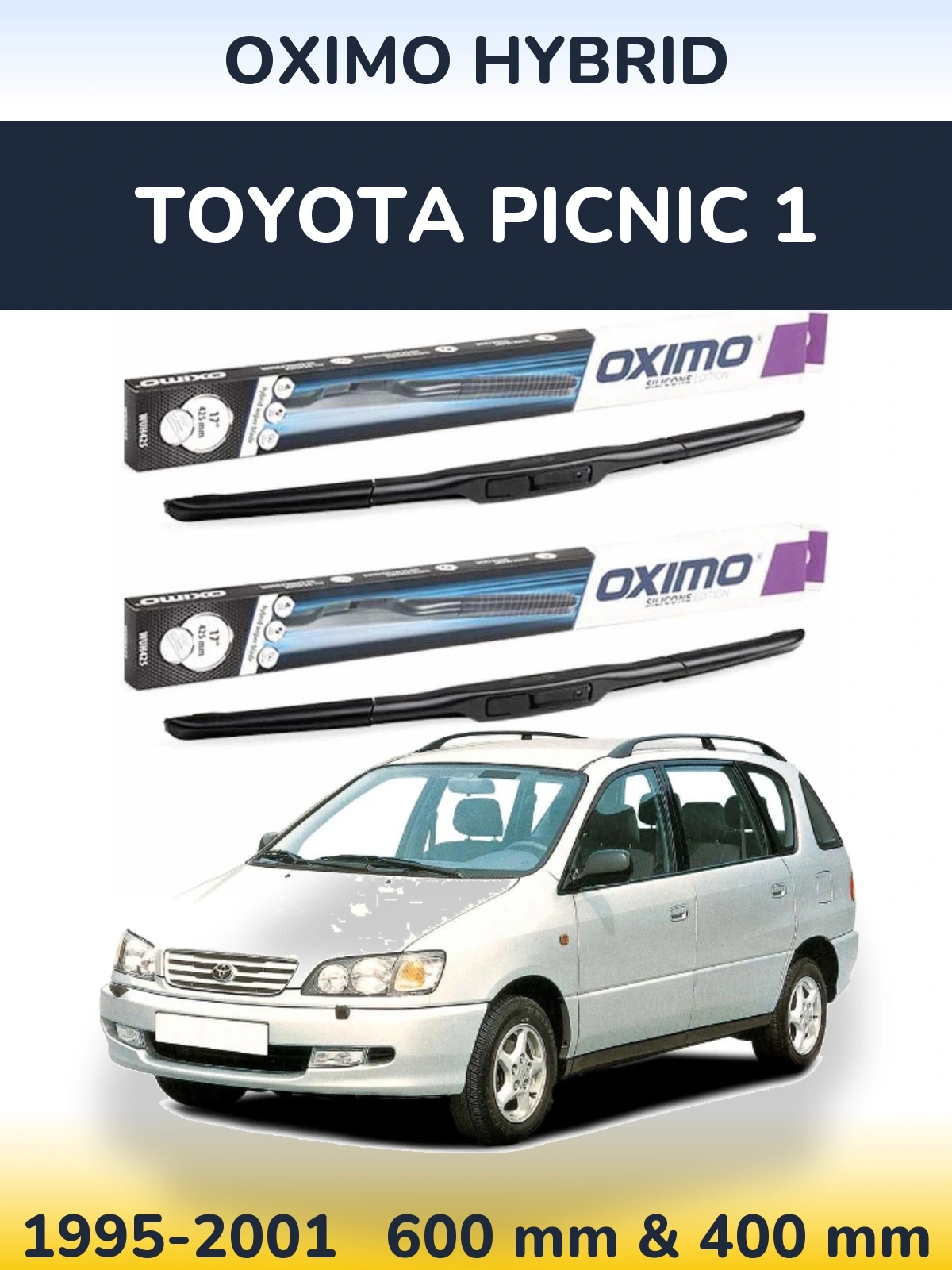 Front wiper blade set Oximo Hybrid 600 & 400 mm for Toyota Picnic 1 1995-2001