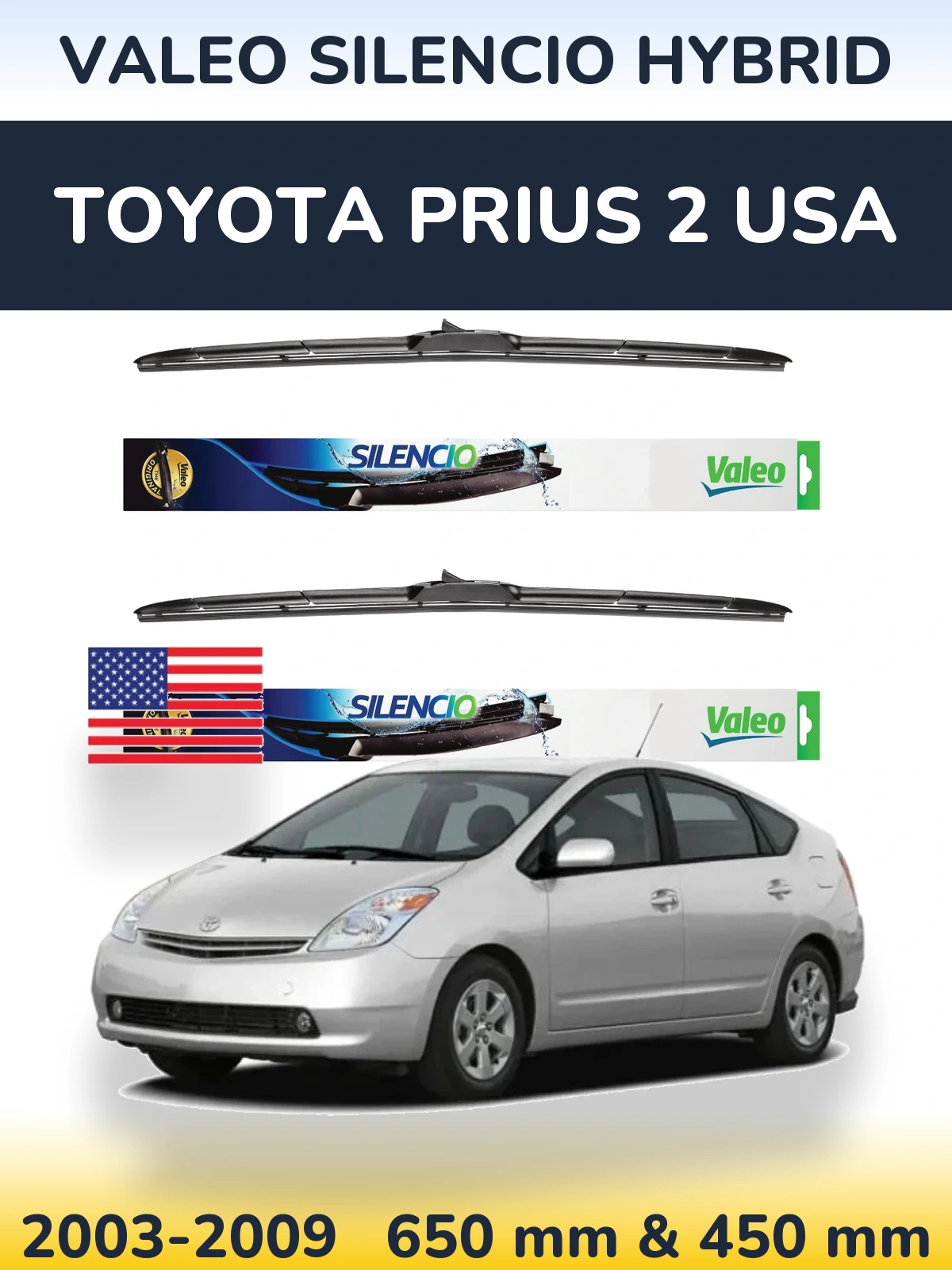 Комплект передніх щіток Valeo Silencio Hybrid 650 & 450 мм для Toyota Prius 2 USA 2003-2009