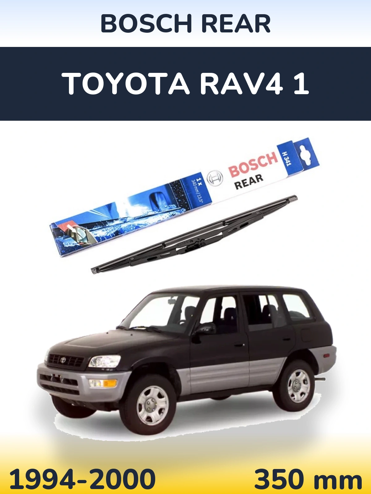 Rear wiper blade BOSCH Rear 340 mm for Toyota RAV4 1 1994-2000
