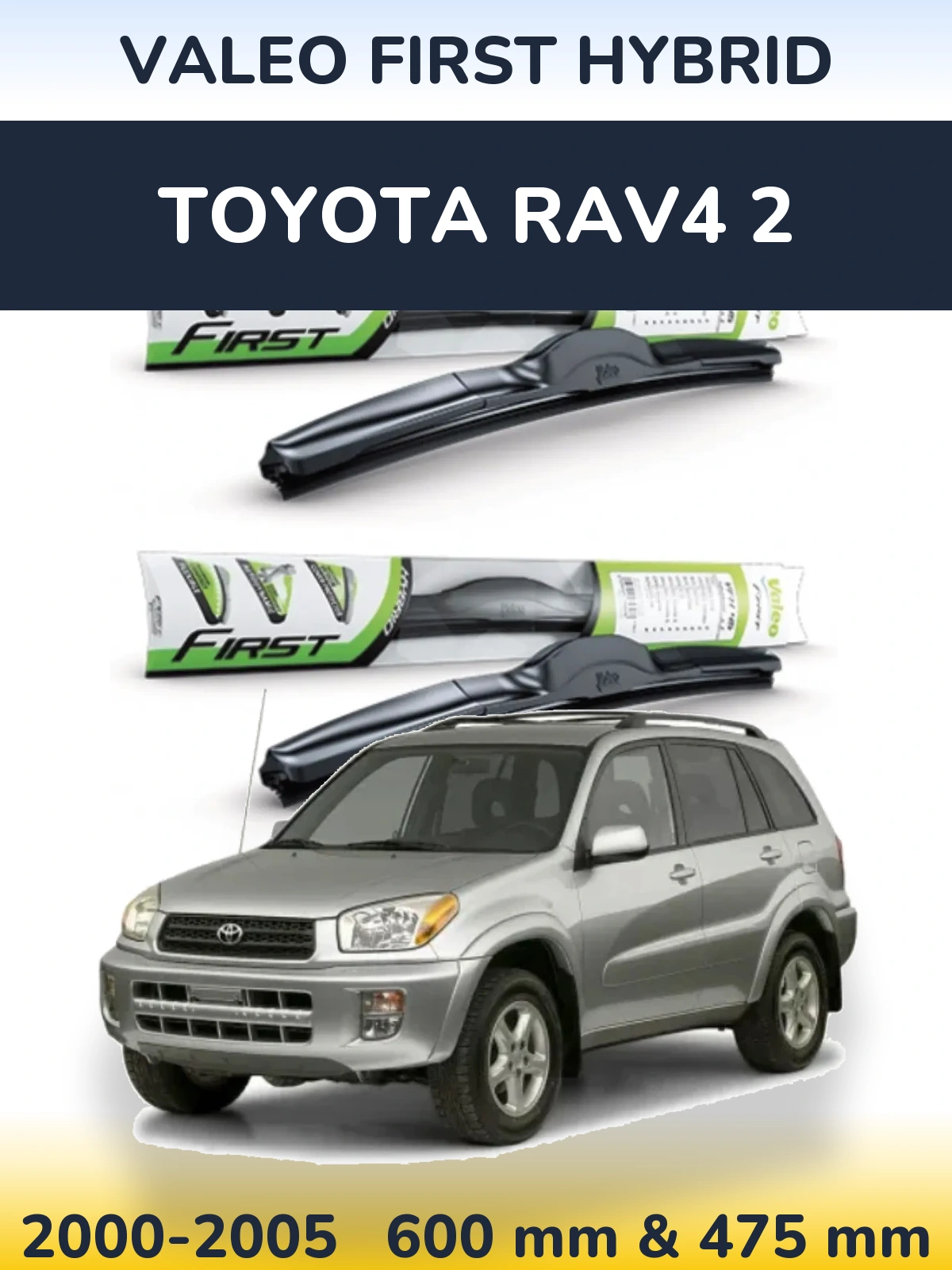 Комплект передних дворников Valeo First Hybrid 600 & 475 мм для Toyota RAV4 2 2000-2005